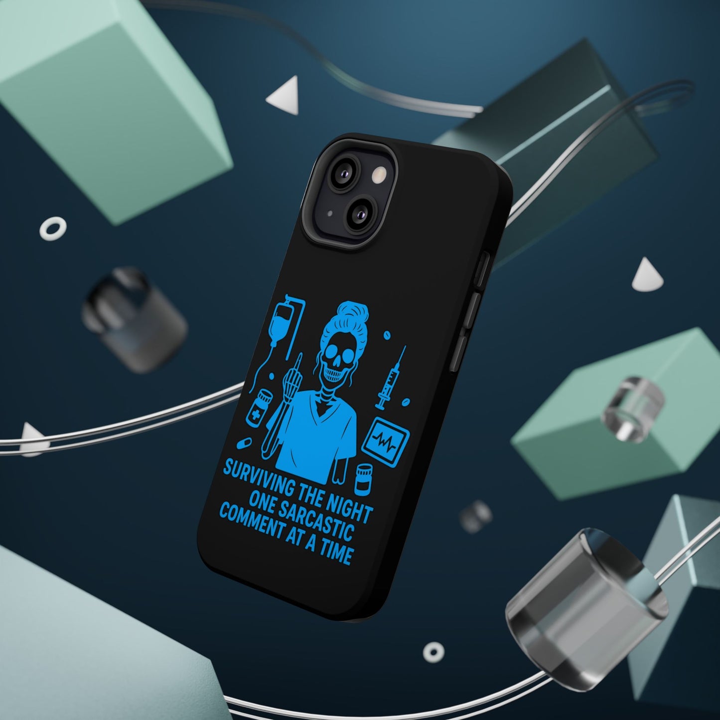“Surviving the Night One Sarcastic Comment at a Time” – Nurse Life Phone Case