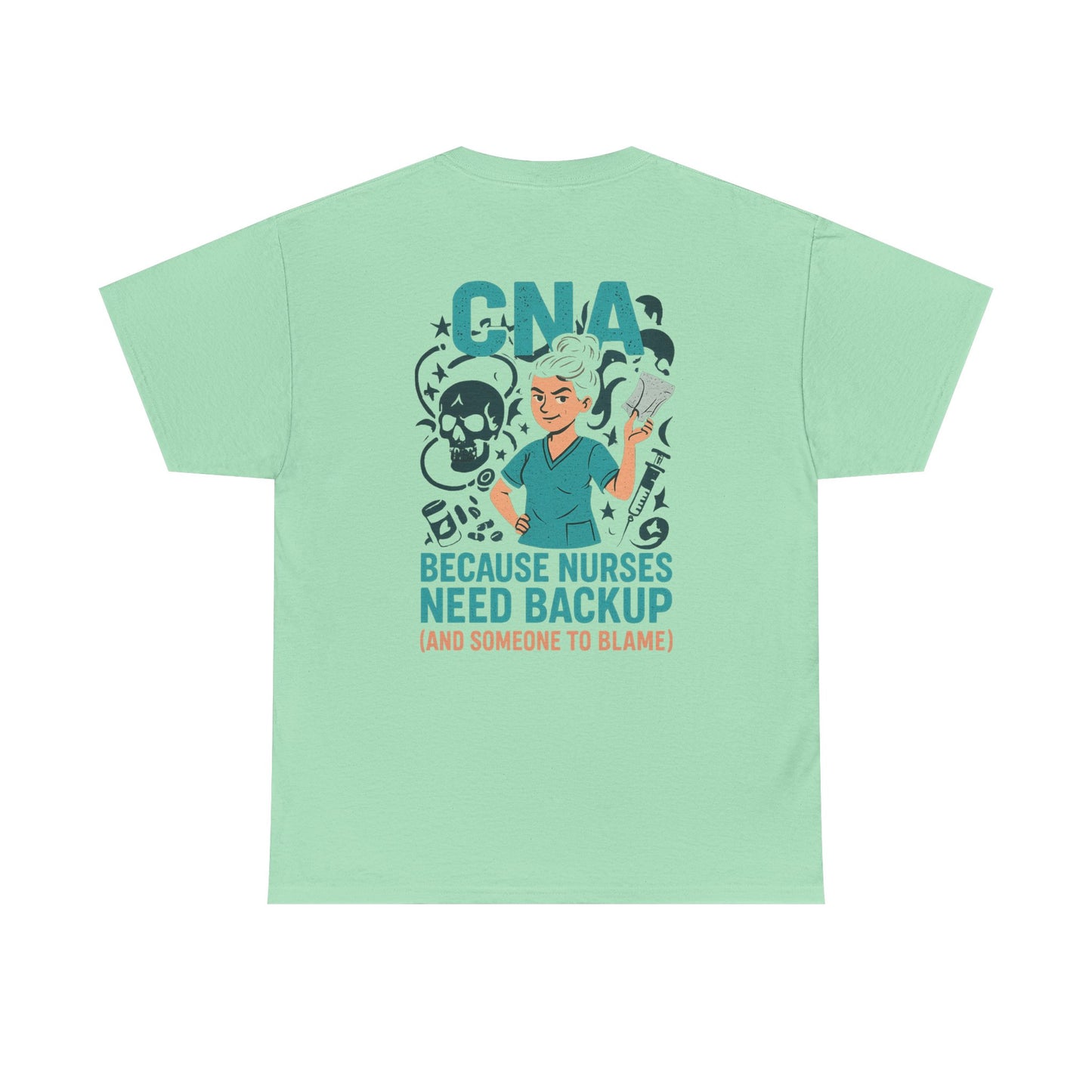“CNA Because Nurses Need Backup (And Someone to Blame)” – Funny CNA Tee