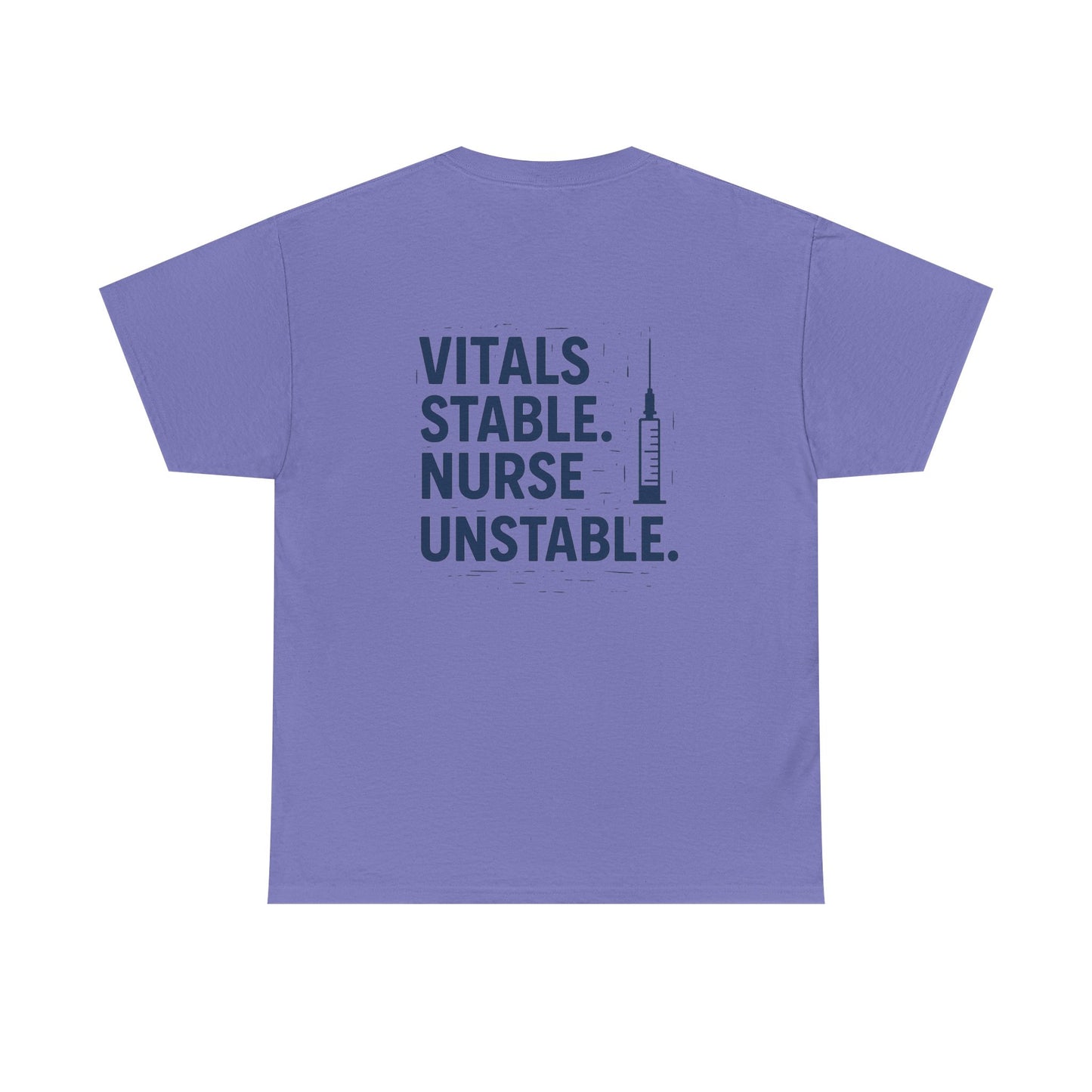 “Vitals Stable. Nurse Unstable.” – Funny Healthcare Tee
