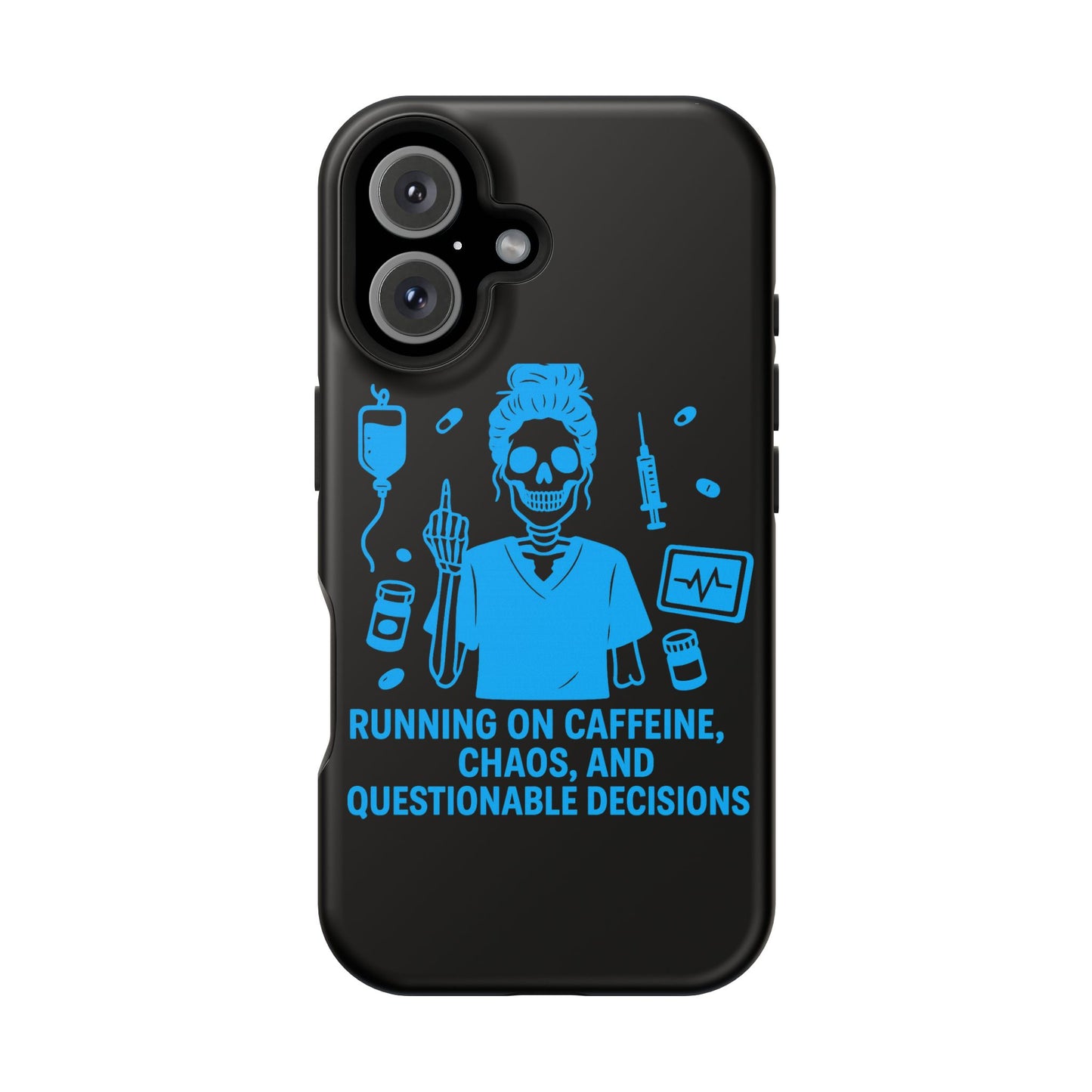 Running on Caffeine, Chaos, and Questionable Decisions” – Nurse Life Phone Case