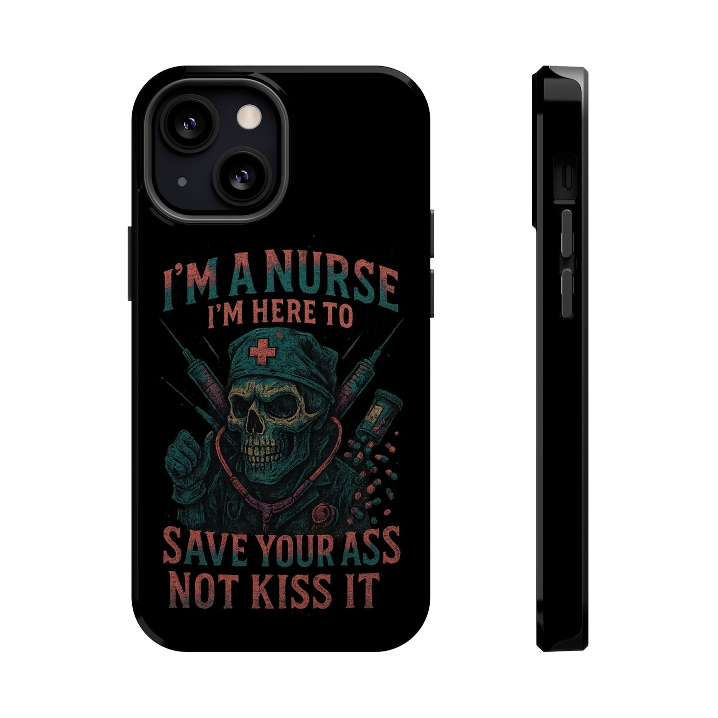 Nurse Humor Phone Case - Magnetic Tough Cases for Healthcare Professionals, Funny Nurse Gifts, Medical Gear, Supportive Nurse Accessories