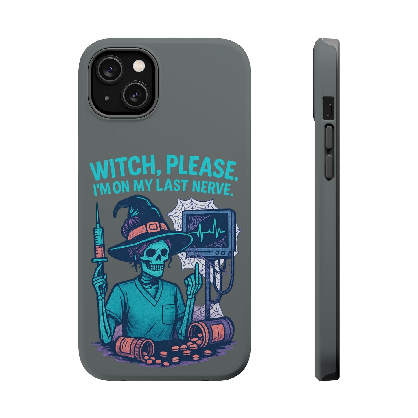 Spooky Phone Case: Witch Please! I'm On My Last Nerve, Halloween Gift, Cute Phone Accessory, Unique Tough Case, Funny Phone Protection