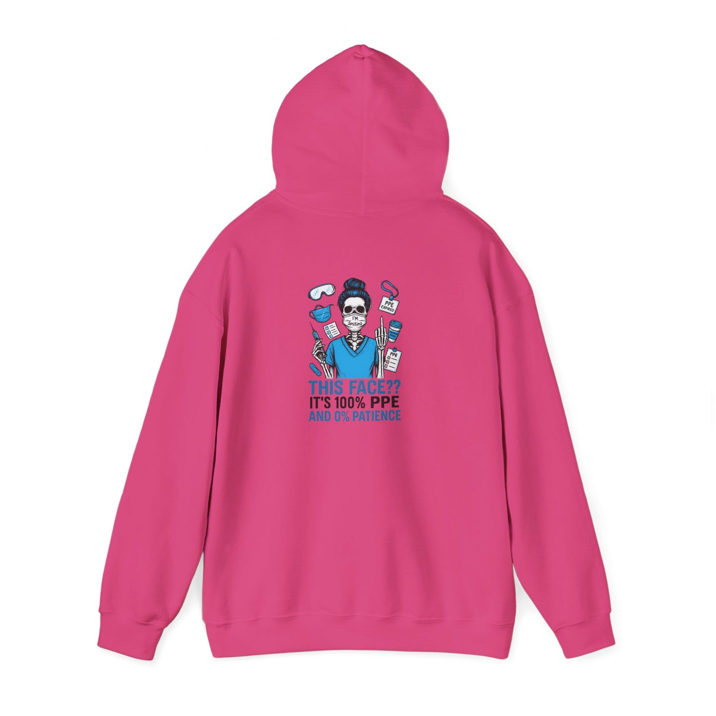 “This Face? It’s 100% PPE and 0% Patience.” – Sarcastic Nurse Hoodie