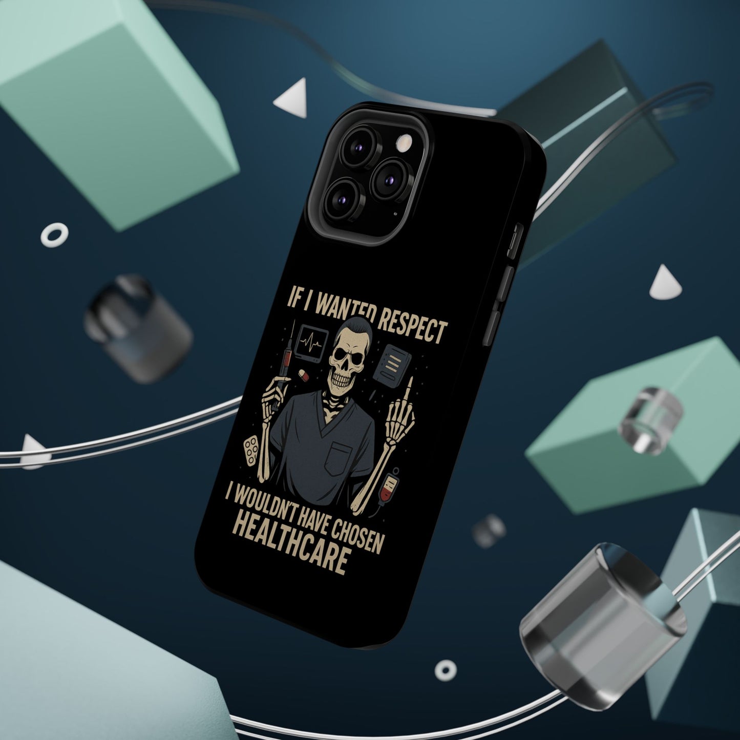 “If I Wanted Respect, I Wouldn’t Have Chosen Healthcare” – Men’s Nurse Phone Case