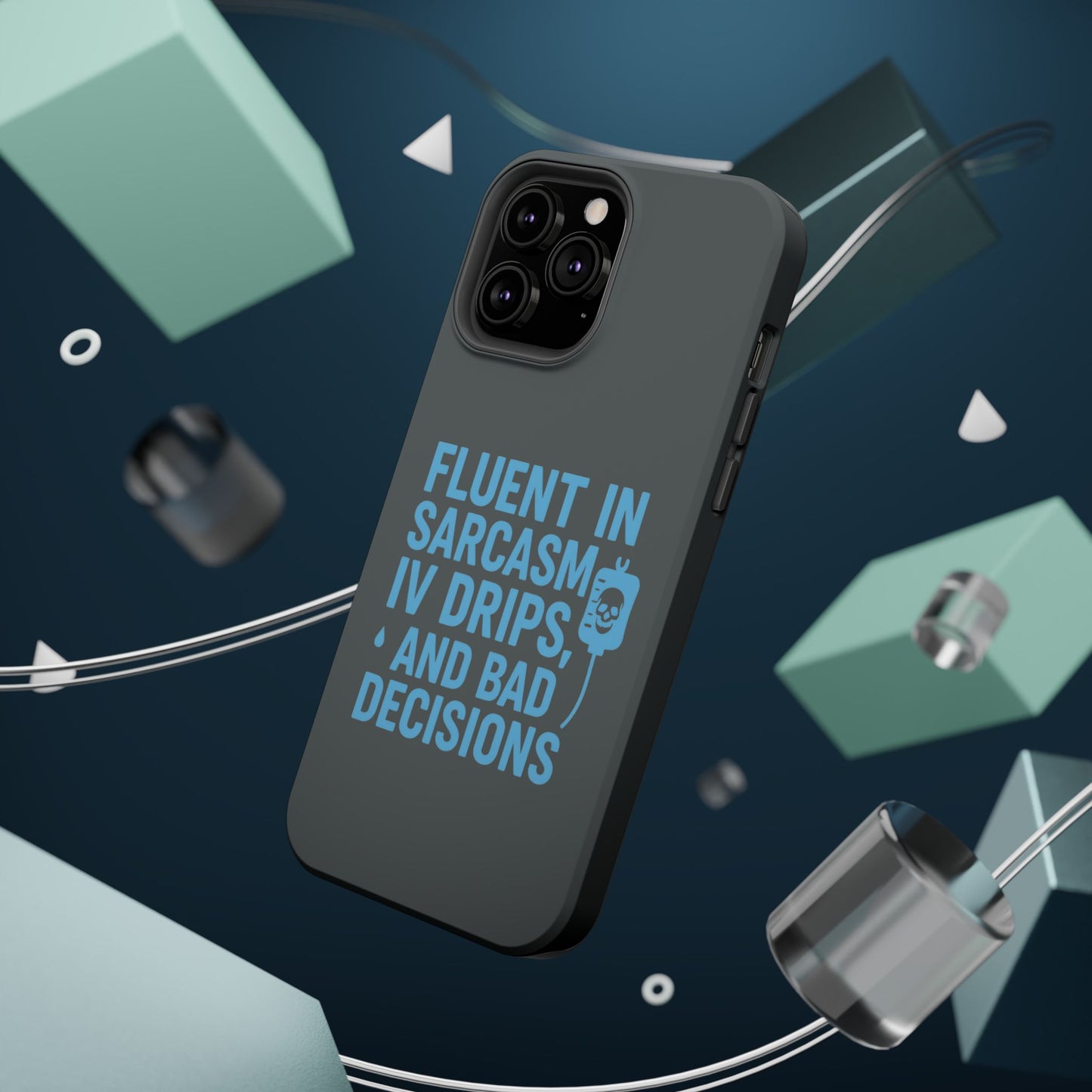 Sarcastic Phone Case - "Fluent in Sarcasm, IV Drips, and Bad Decisions", Funny Gift for Nurses, Medical Staff, Humor