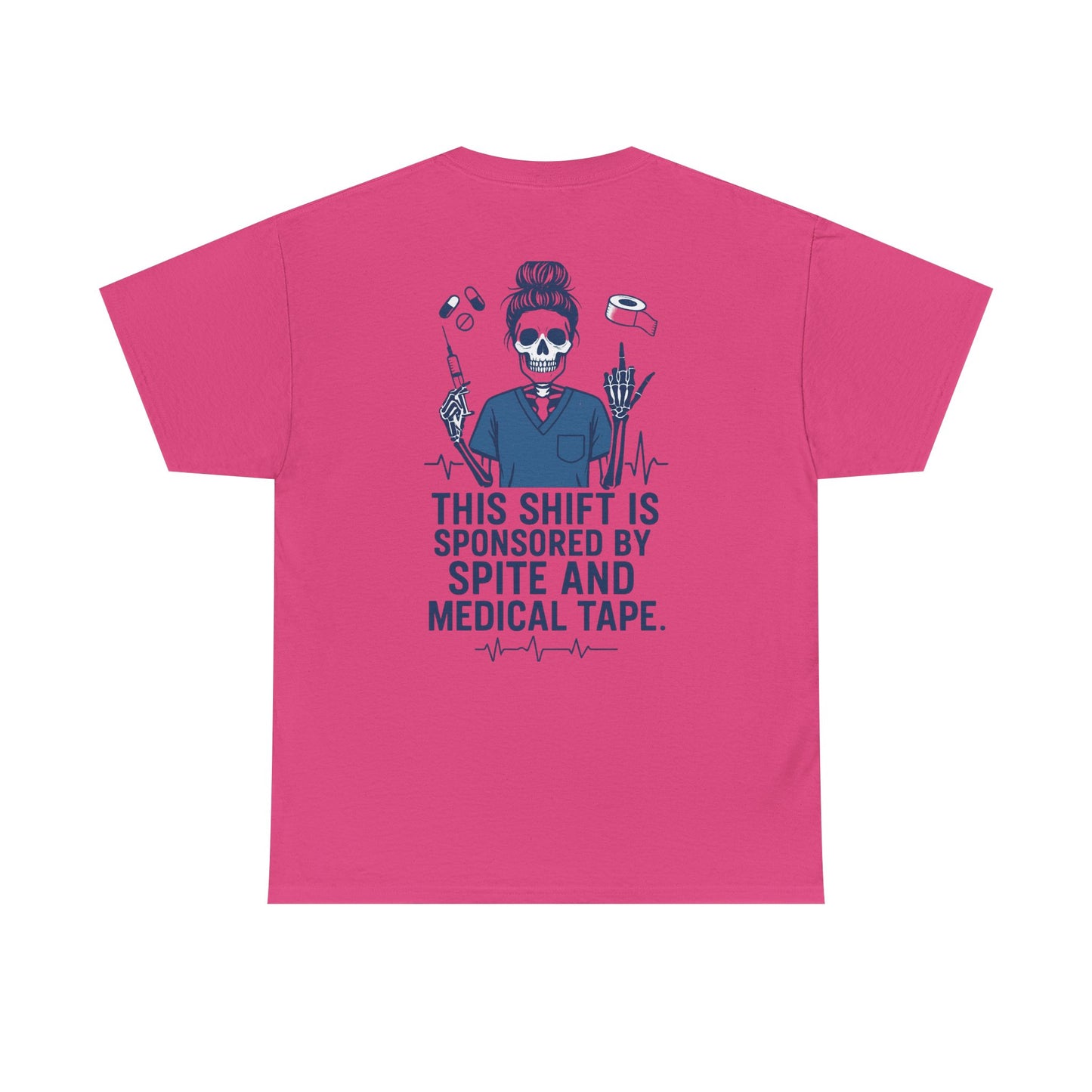 “This Shift Sponsored by Spite and Medical Tape” – Funny Nurse Tee