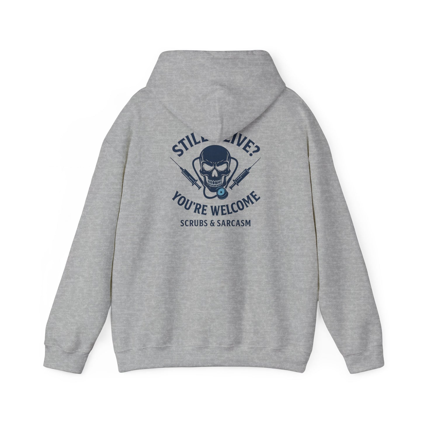 “Still Alive? You’re Welcome.” – Chaotic Nurse Hoodie