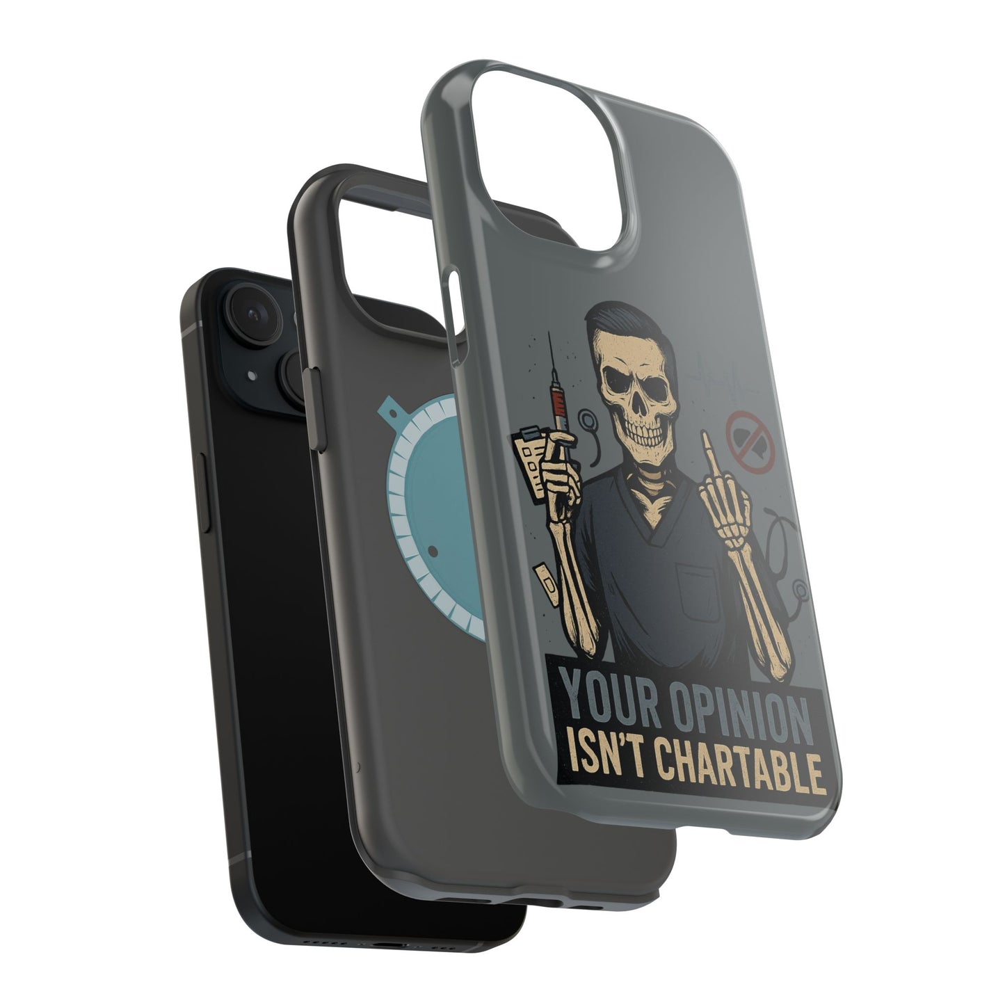 “Your Opinion Isn’t Chartable” – Nurse Phone Case for Men