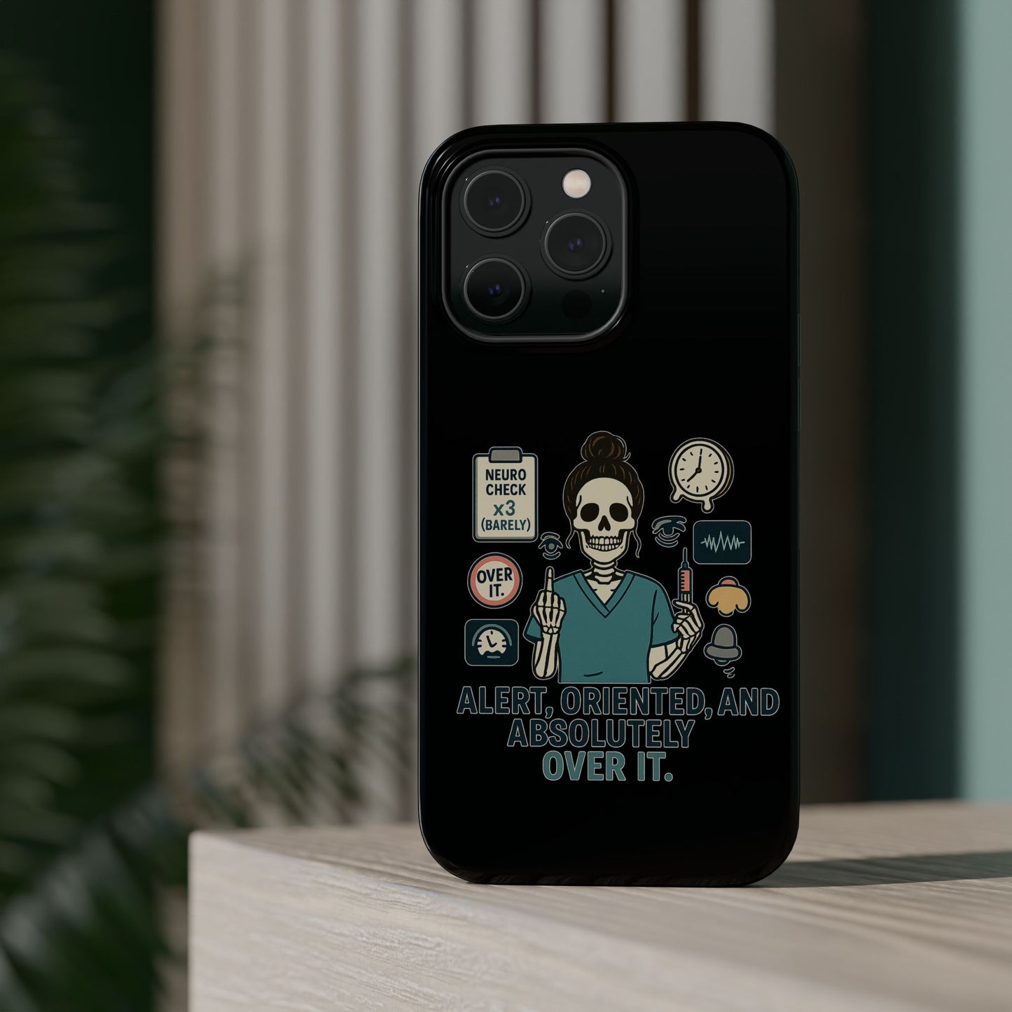 “Alert, Oriented, and Absolutely Over It” – Sarcastic Nurse Phone Case