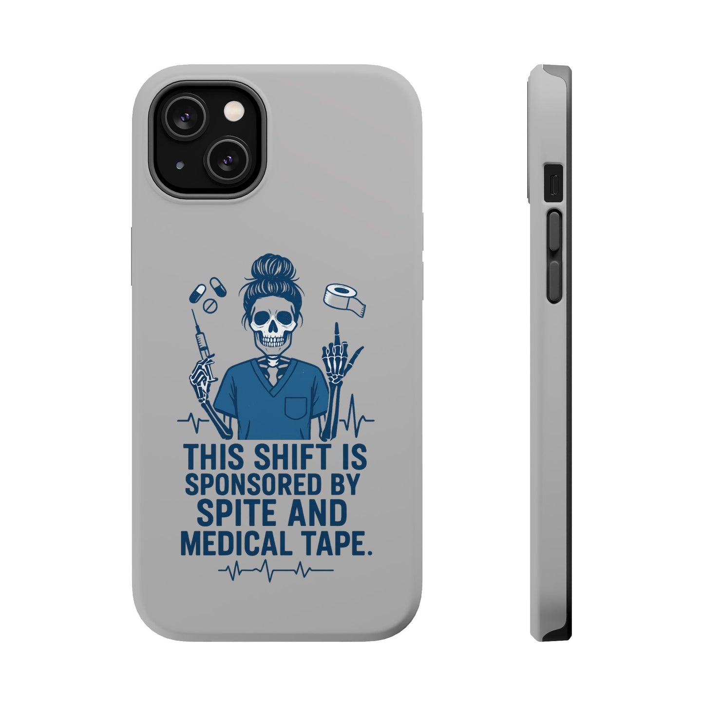 “This Shift Sponsored by Spite and Medical Tape” – Sarcastic Nurse Phone Case