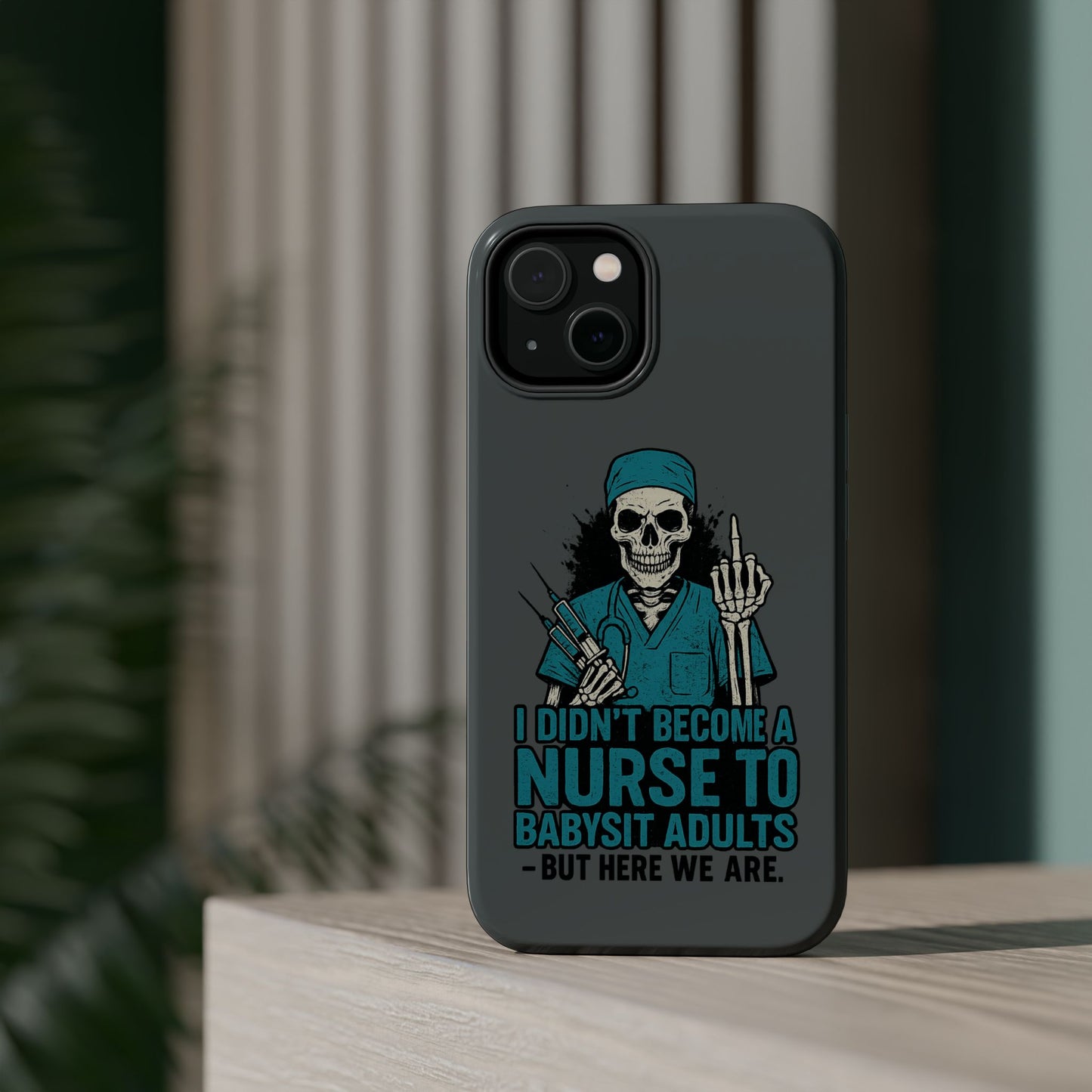 Nurse Humor Magnetic Tough Case, Funny Phone Cover for Nurses, Gift for Nursing Students, Halloween Tech Gift, Nurse Appreciation