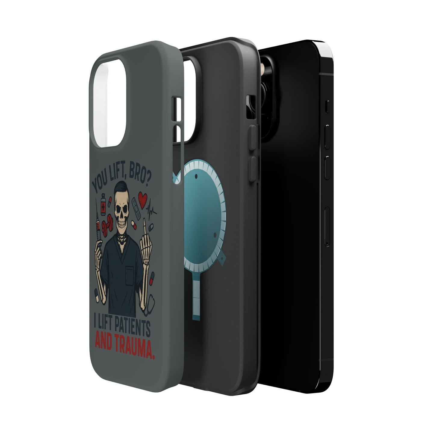 “You Lift, Bro? I Lift Patients and Trauma.” – Men’s Nurse Phone Case