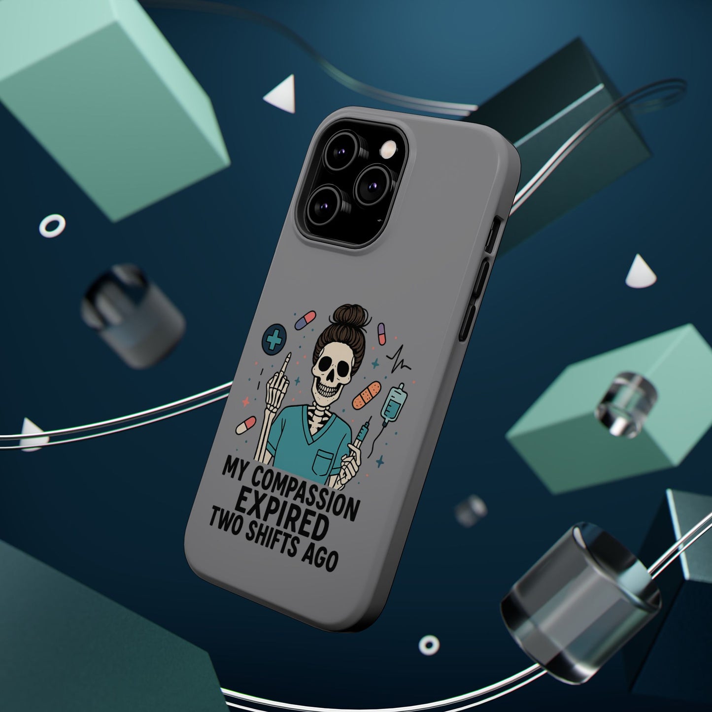 “My Compassion Expired Two Shifts Ago” – Funny Nurse Phone Case