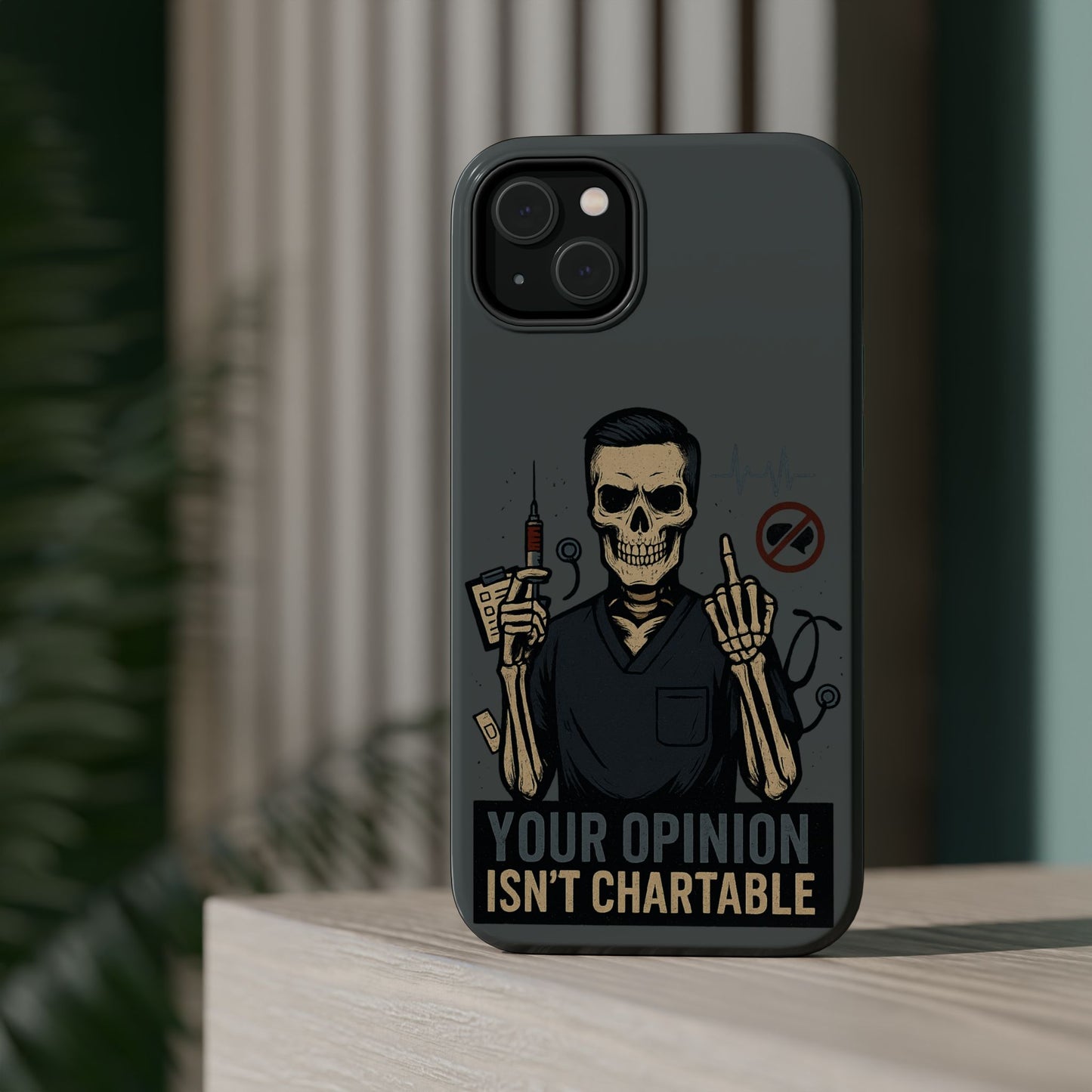 “Your Opinion Isn’t Chartable” – Nurse Phone Case for Men
