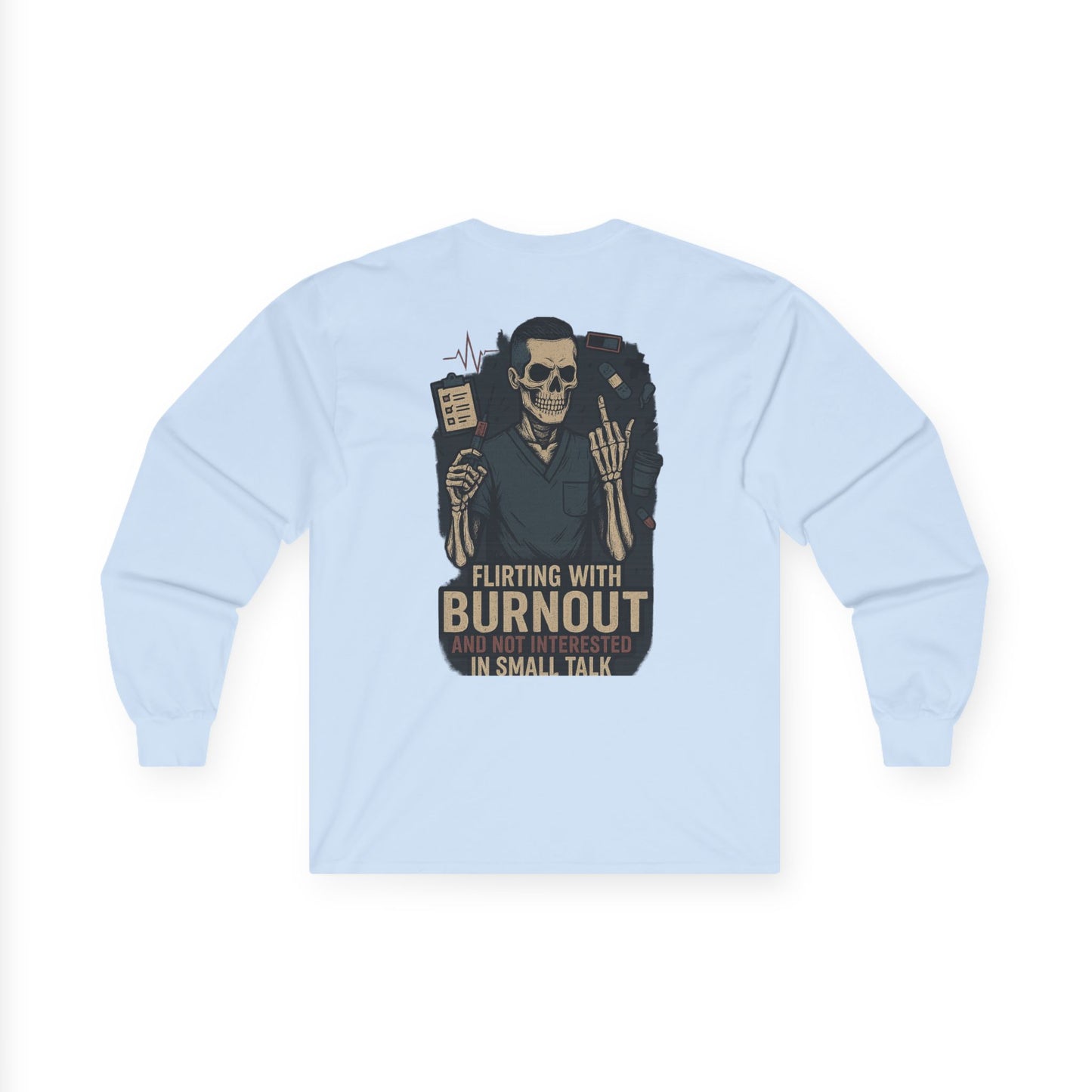 “Flirting With Burnout and Not Interested in Small Talk” – Men’s Long Sleeve Shirt