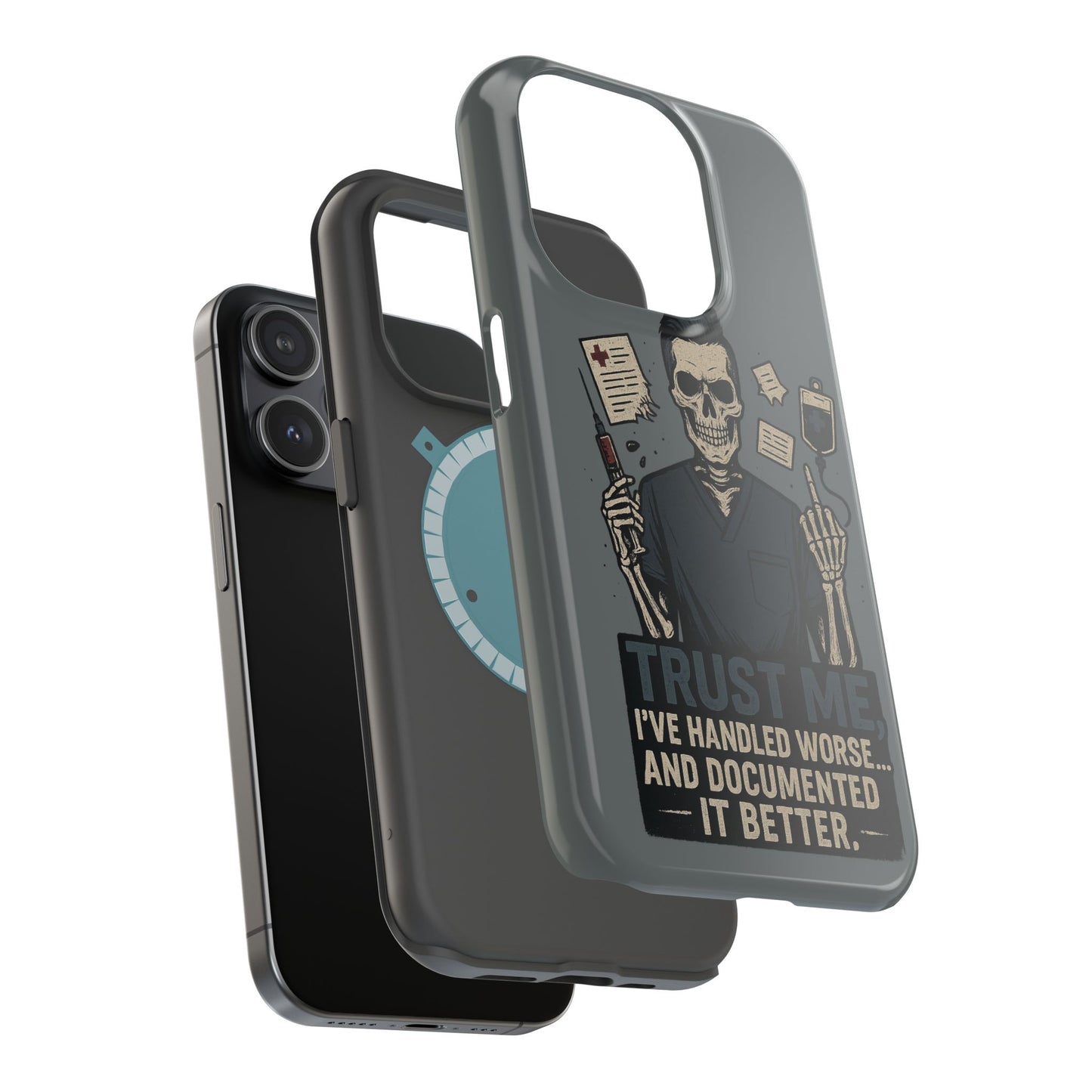 “Trust Me. I’ve Handled Worse and Documented It Better” – Nurse Chaos Phone Case