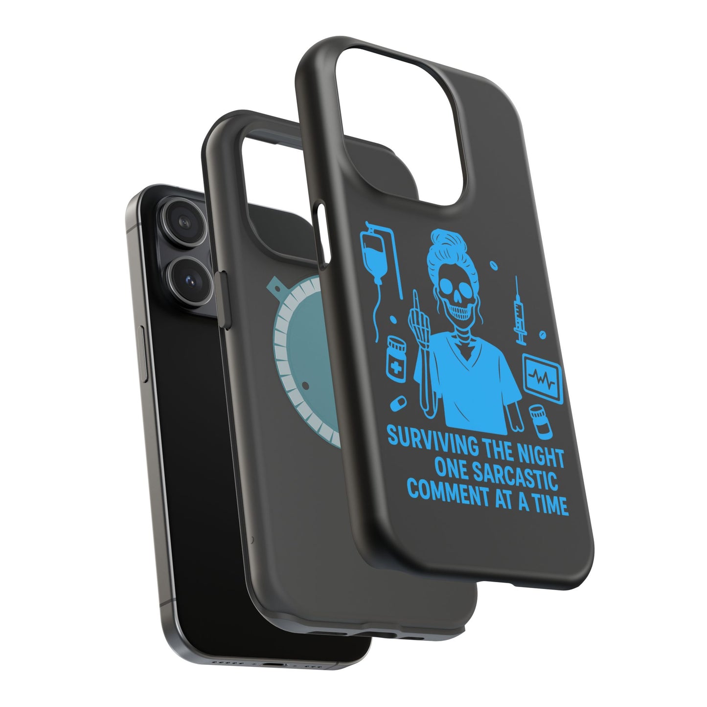 “Surviving the Night One Sarcastic Comment at a Time” – Nurse Life Phone Case