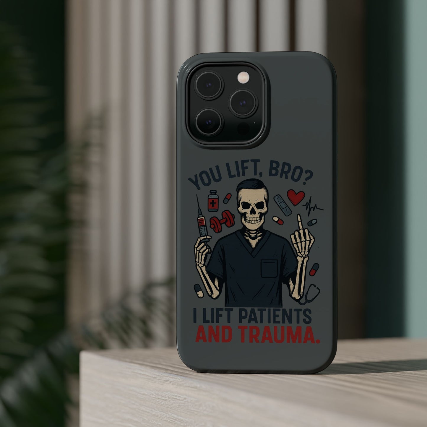 “You Lift, Bro? I Lift Patients and Trauma.” – Men’s Nurse Phone Case