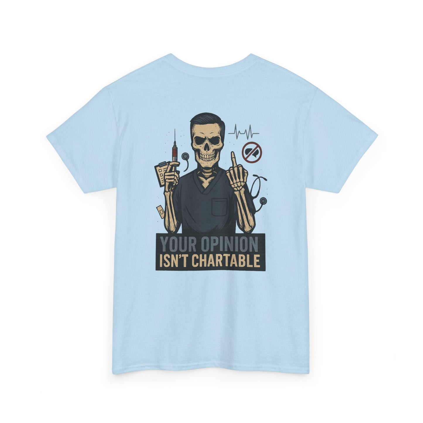 “Your Opinion Isn’t Chartable” – Men’s Nurse T-Shirt
