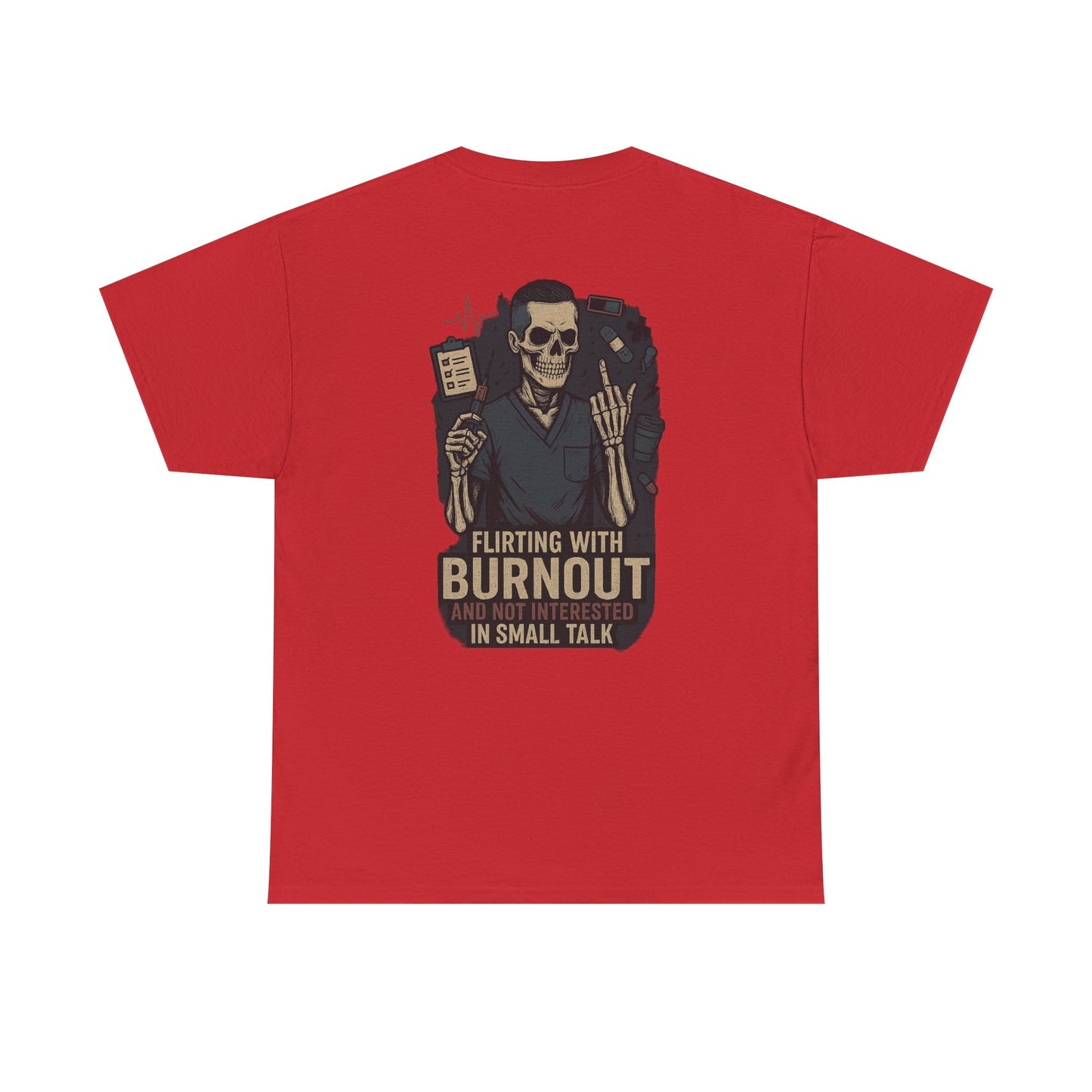 “Flirting With Burnout and Not Interested in Small Talk” – Men’s Nurse Tee