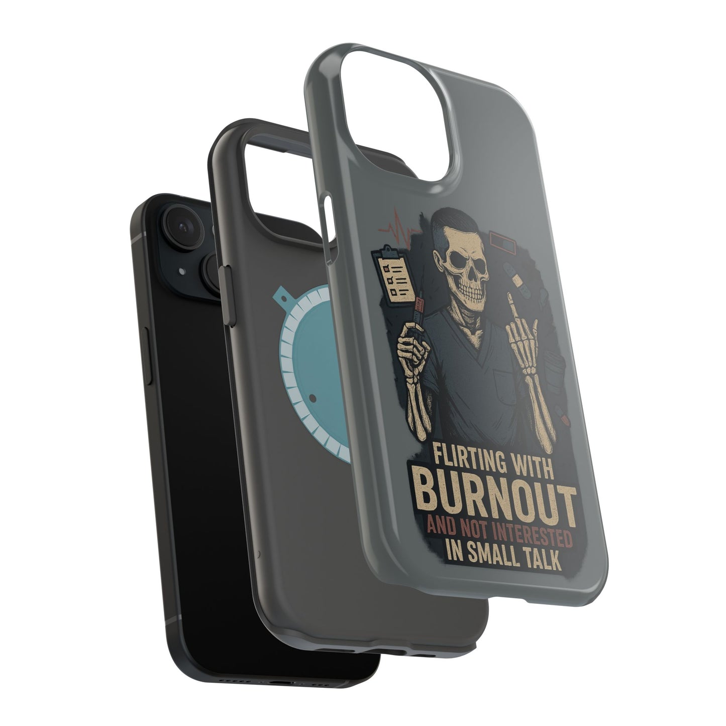 “Flirting With Burnout and Not Interested in Small Talk” – Men’s Nurse Phone Case