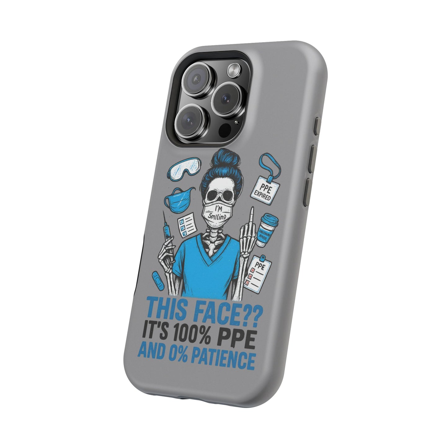 “This Face? It’s 100% PPE and 0% Patience.” – Chaos Nurse Phone Case