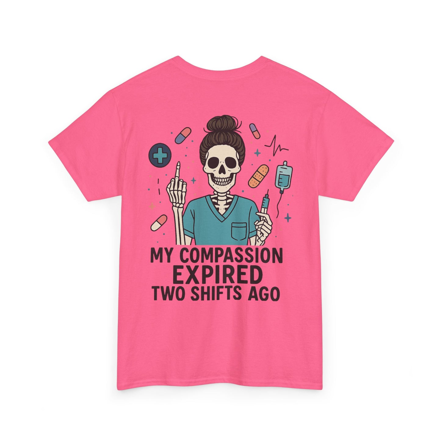 “My Compassion Expired Two Shifts Ago” – Funny Nurse Tee