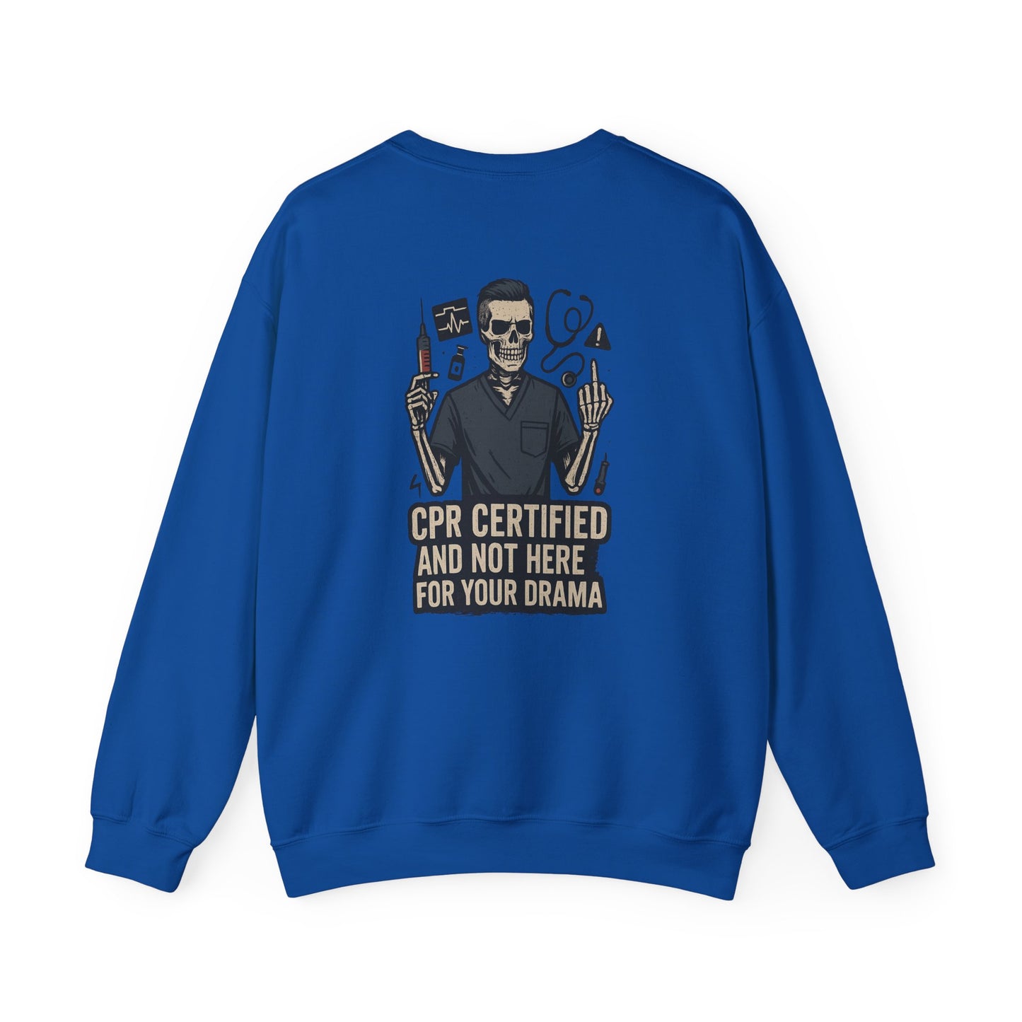 “CPR Certified and Not Here for Your Drama” – Men’s Sarcastic Sweatshirt