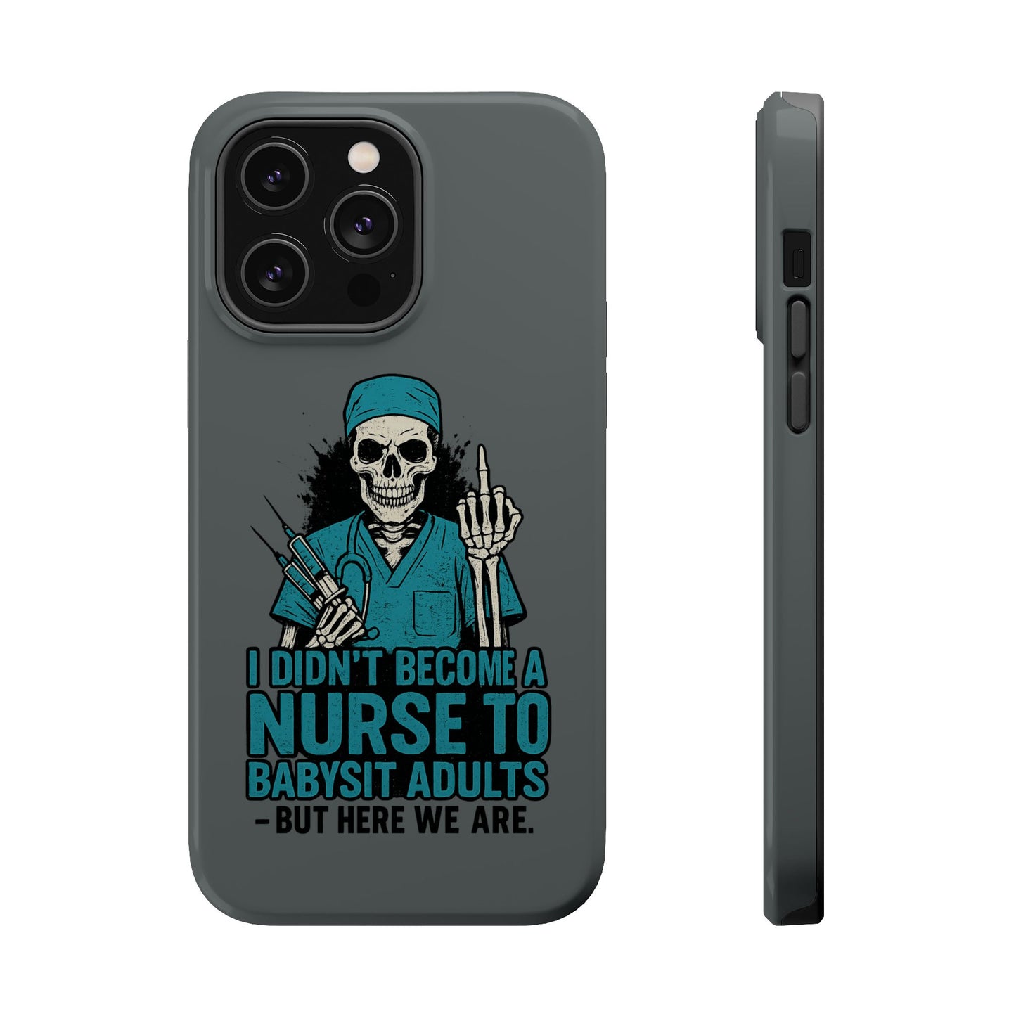 Nurse Humor Magnetic Tough Case, Funny Phone Cover for Nurses, Gift for Nursing Students, Halloween Tech Gift, Nurse Appreciation