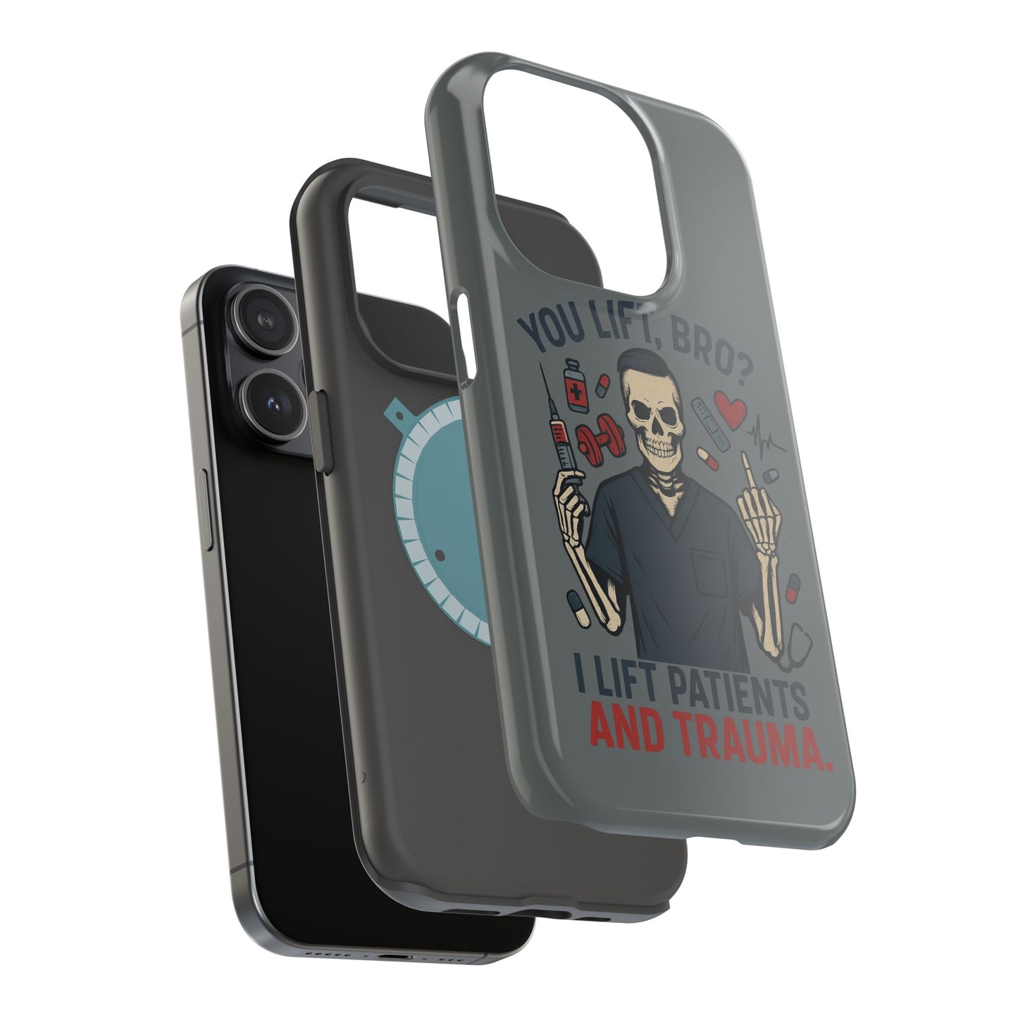 “You Lift, Bro? I Lift Patients and Trauma.” – Men’s Nurse Phone Case