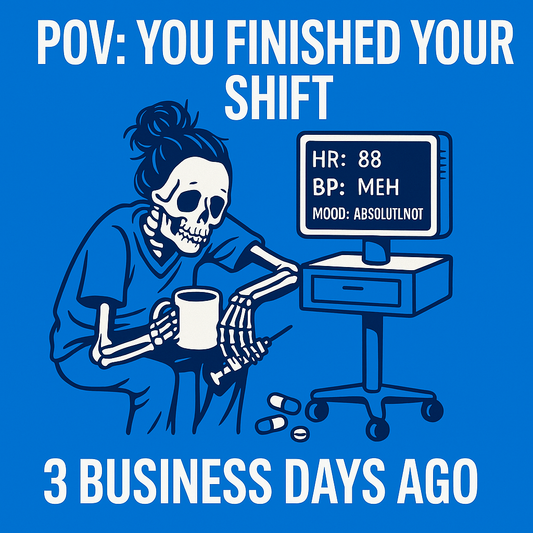 10 Things Only Burnt-Out Nurses Will Understand