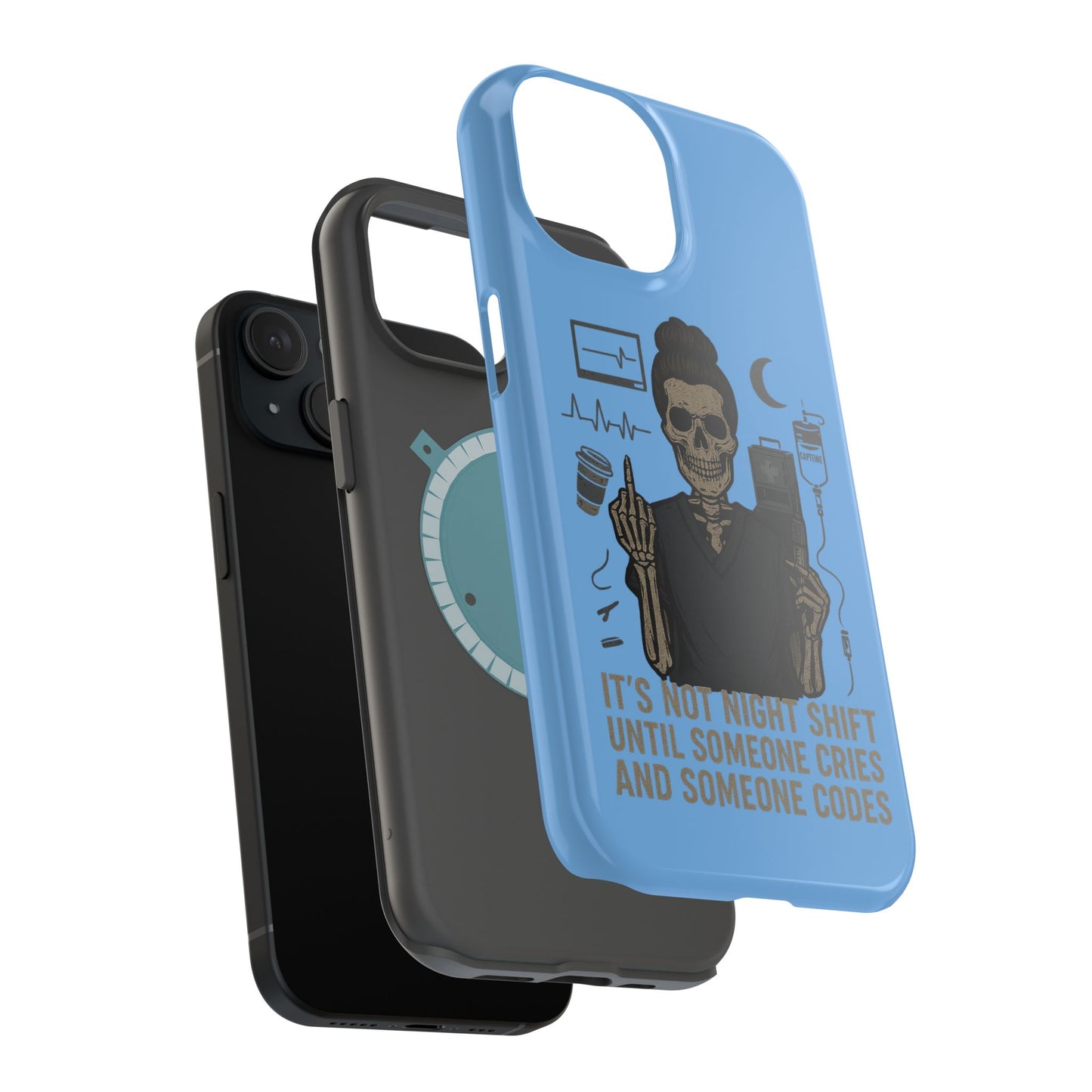 “It’s Not Night Shift Until Someone Cries and Someone Codes” – Nurse Chaos Phone Case