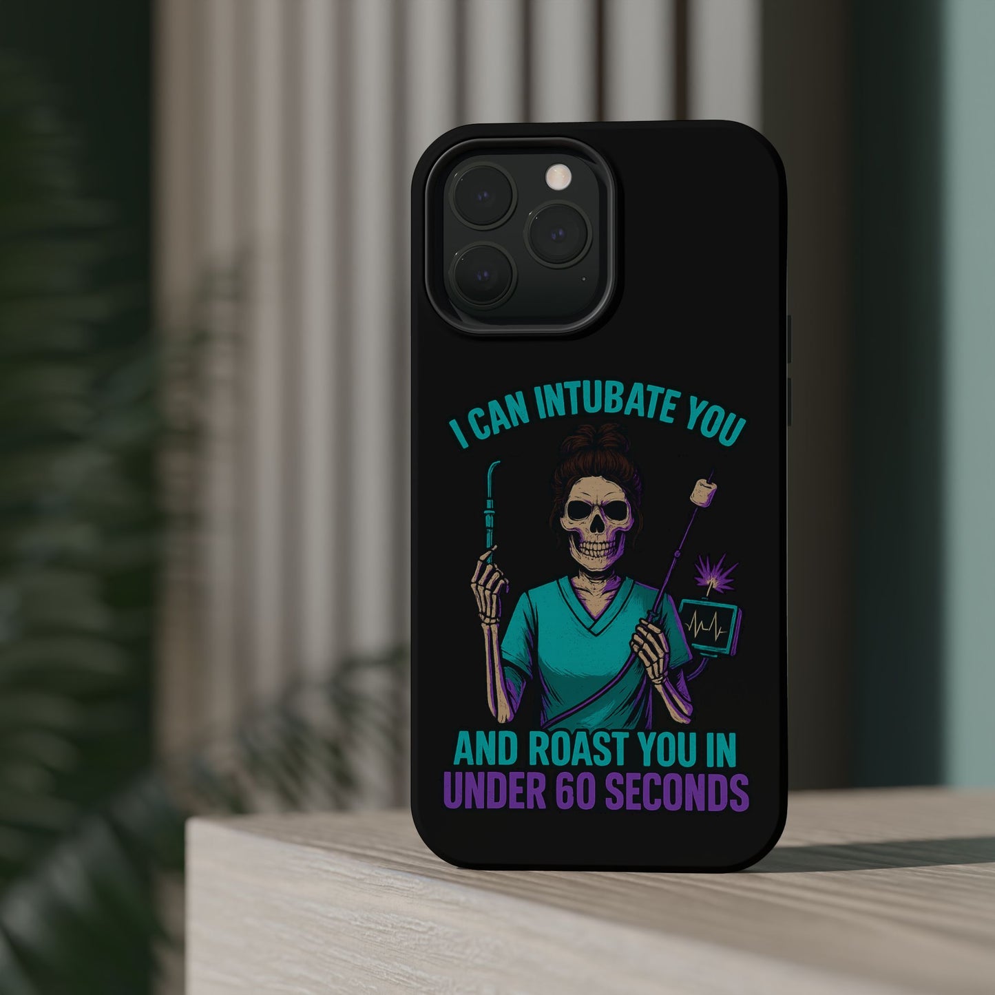 “I Can Intubate You And Roast You In Under 60 Seconds”- Funny Healthcare Phone Case