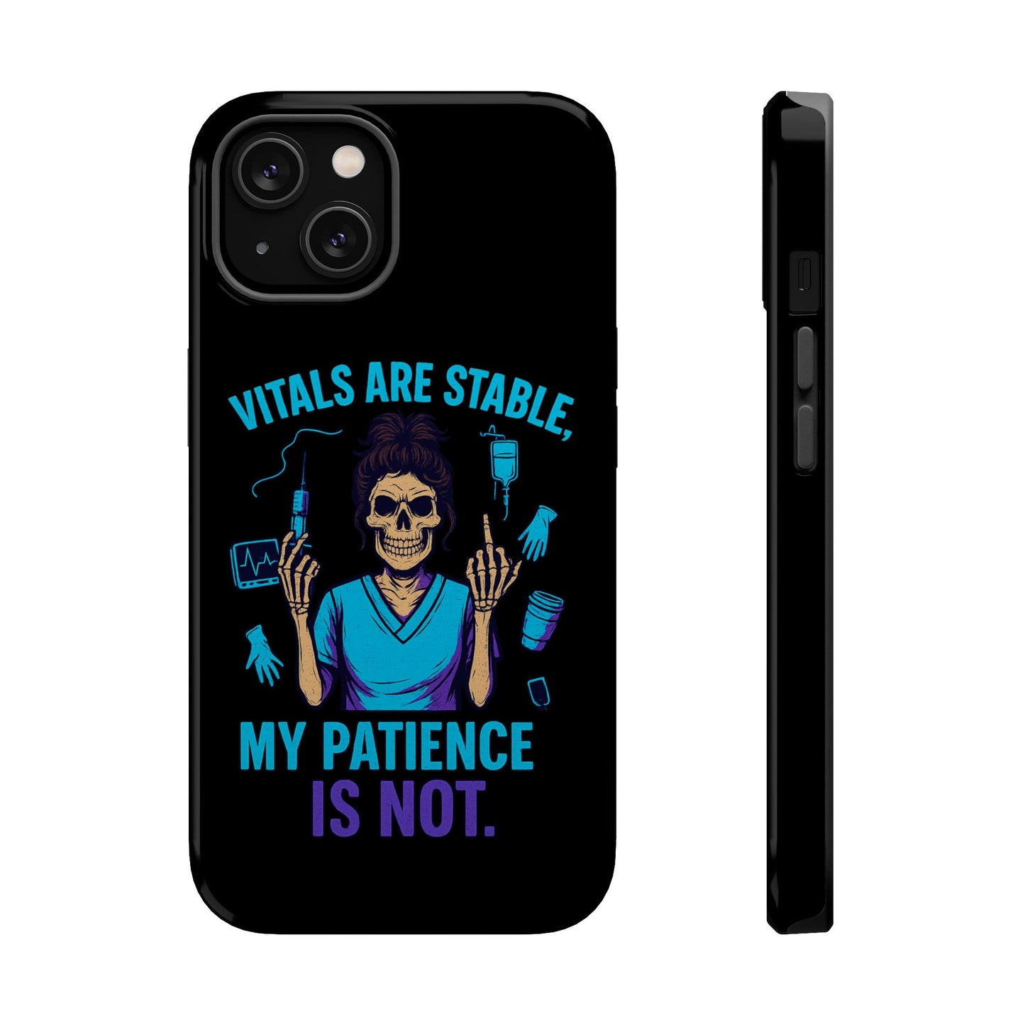 Magnetic Phone Case - Vitals Are Stable, My Patience is Not, Funny Phone Cover for Nurses, Medical Staff Gift, Healthcare Humor, [...]