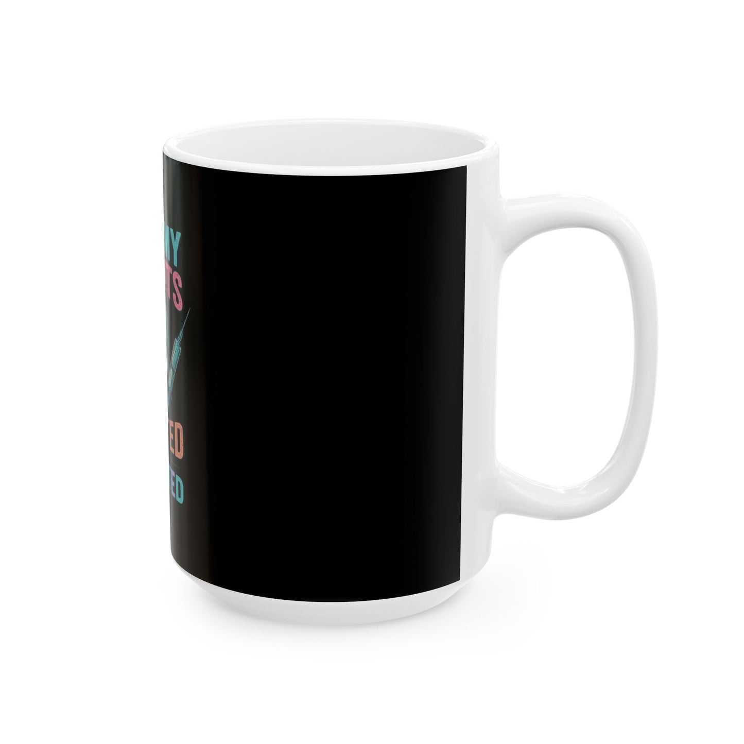 “I Like My Patients Sedated and Intubated” – Nurse Life Mug