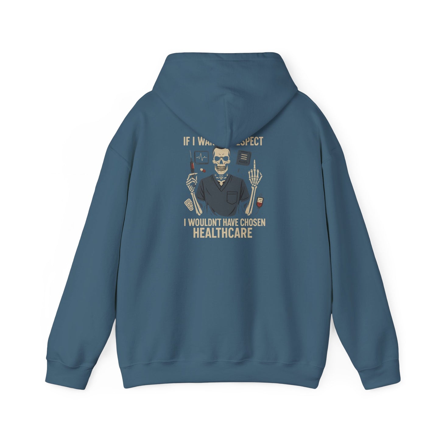 “If I Wanted Respect, I Wouldn’t Have Chosen Healthcare” – Men’s Chaos Hoodie