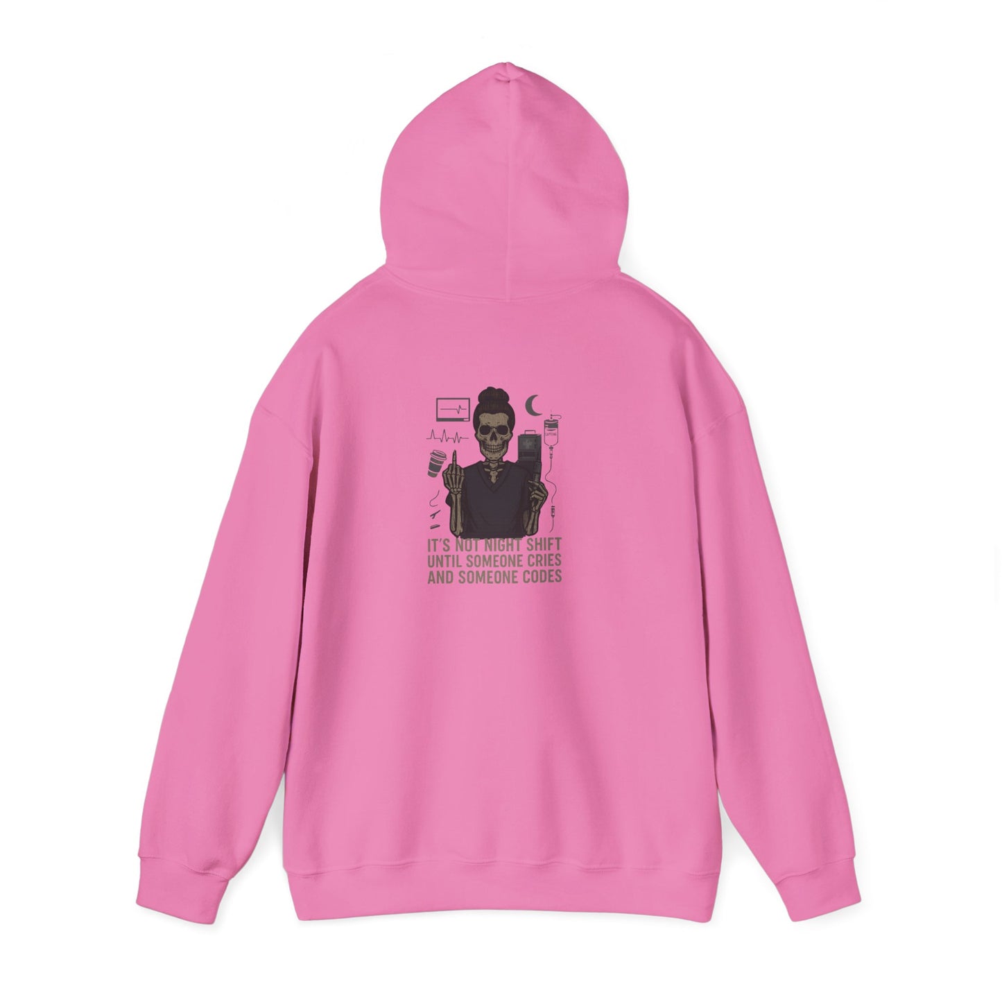 “It’s Not Night Shift Until Someone Cries and Someone Codes” – Sarcastic Nurse Hoodie