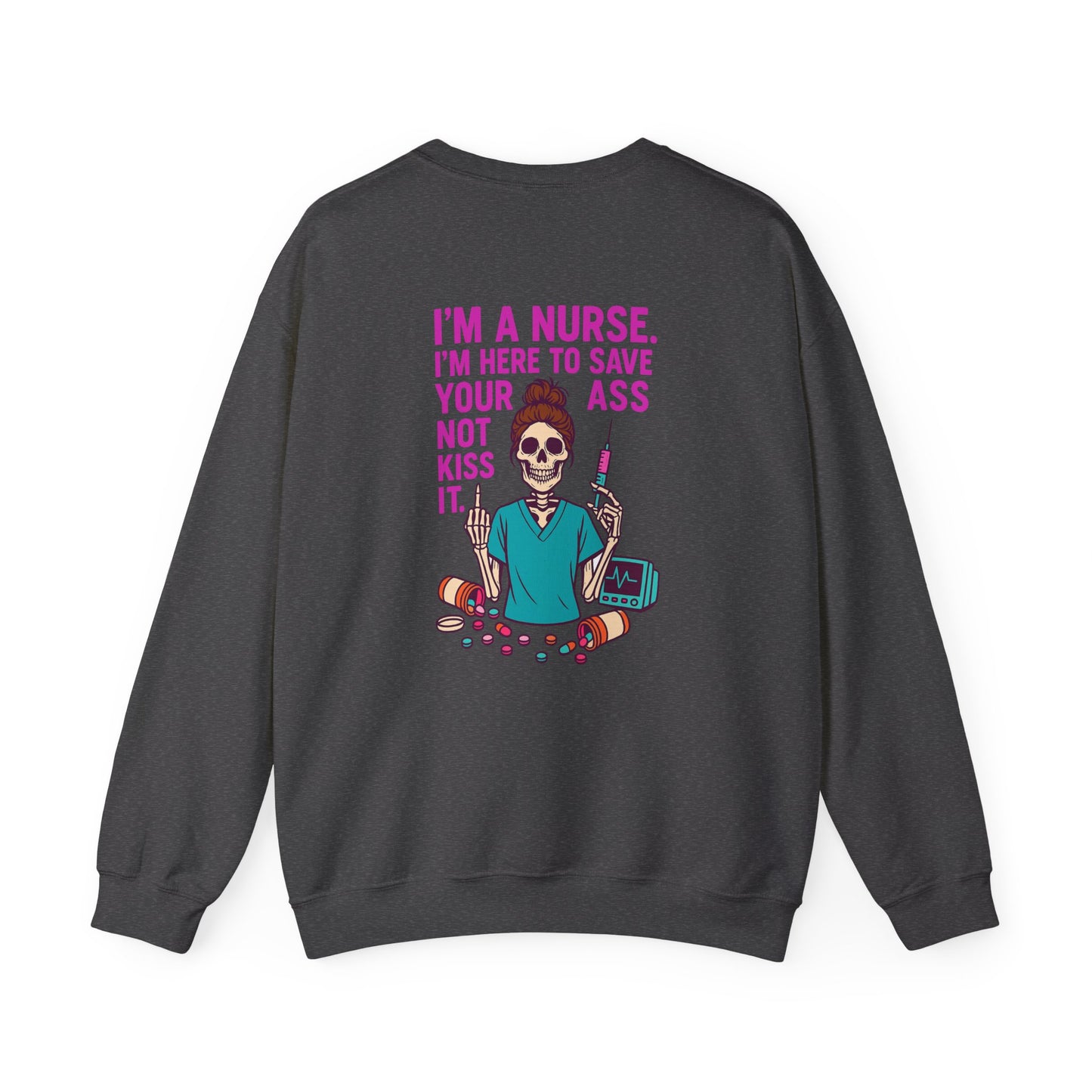 Nurse Humor Sweatshirt | Funny Nurse Gift, Crewneck for Nurses, Medical Professionals, Nurse Appreciation Day, Everyday Comfort Wear