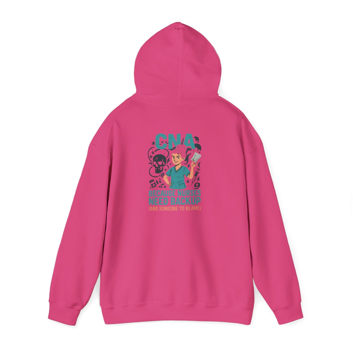 “CNA Because Nurses Need Backup (And Someone to Blame)” – Chaotic CNA Hoodie