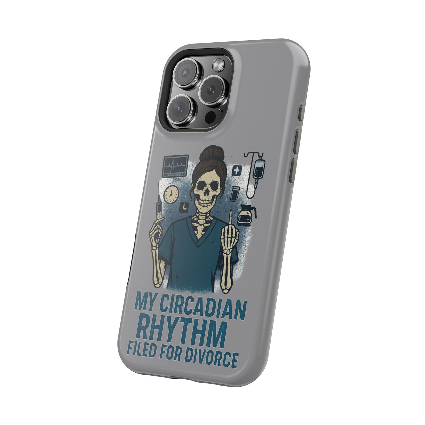 “My Circadian Rhythm Filed for Divorce” – Chaotic Nurse Phone Case