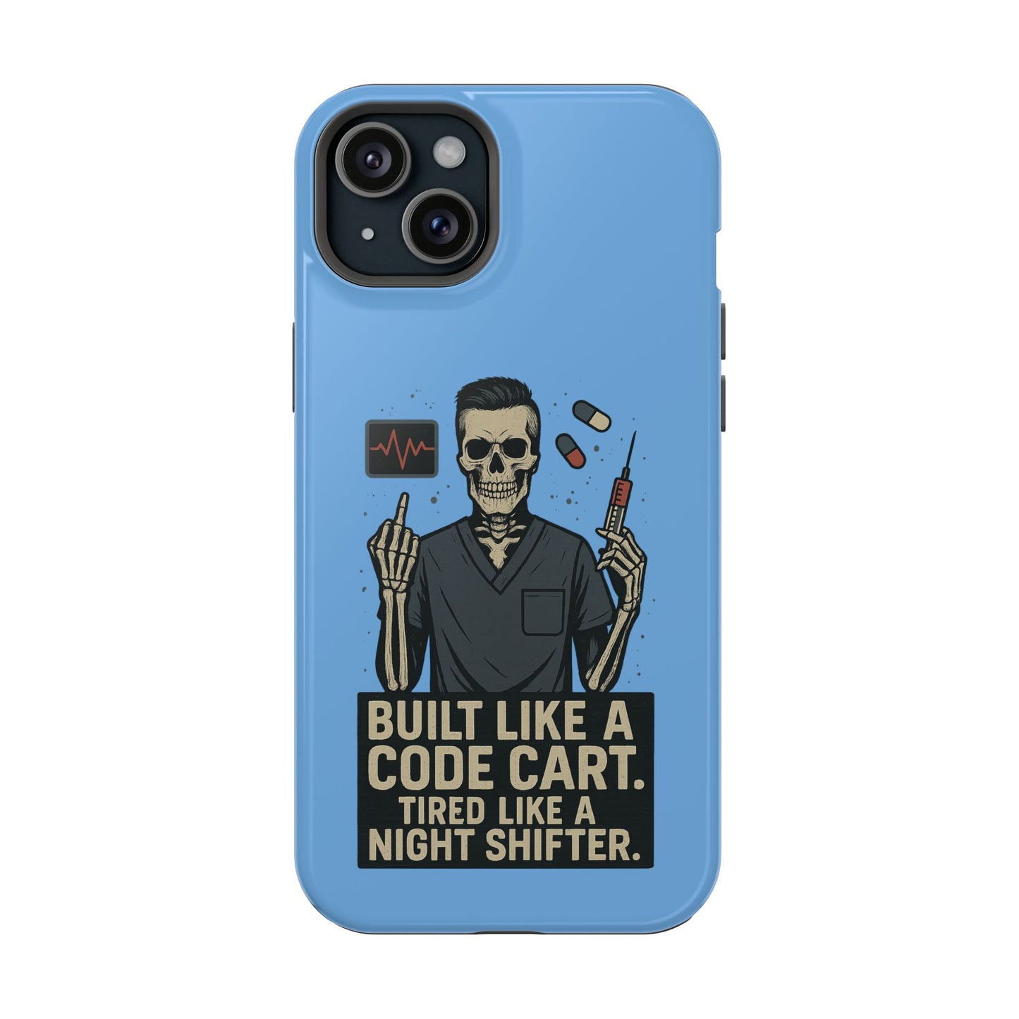 “Built Like a Code Cart. Tired Like a Night Shifter.” – Men’s Nurse Phone Case