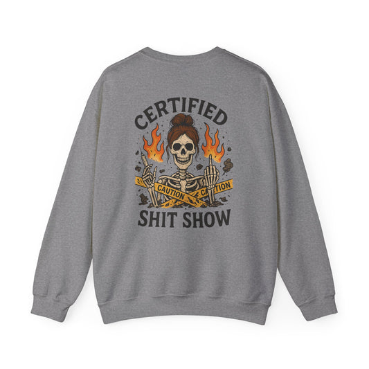 “Certified Shit Show” – Unisex Nurse Sweatshirt