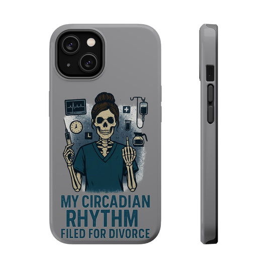 “My Circadian Rhythm Filed for Divorce” – Chaotic Nurse Phone Case