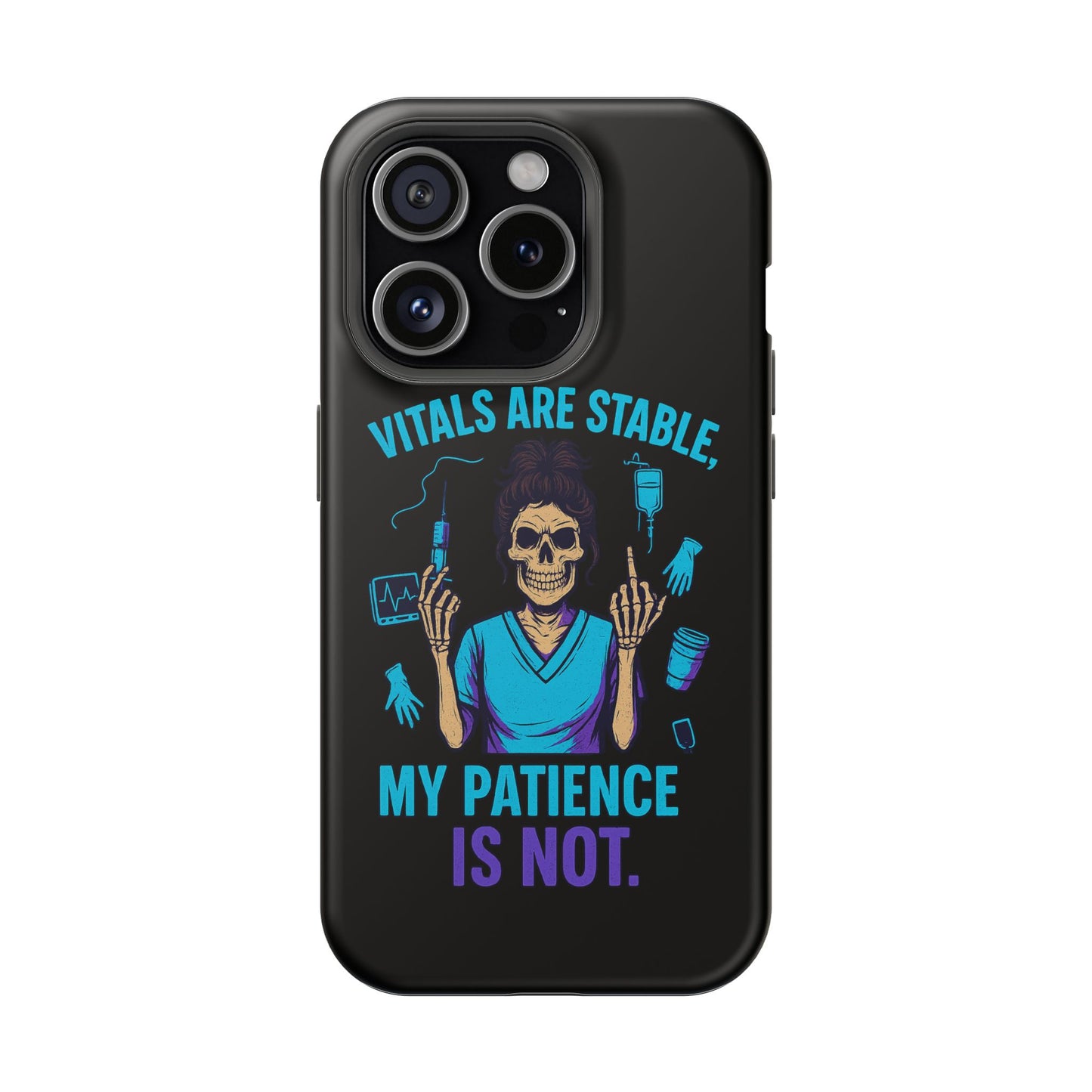 Magnetic Phone Case - Vitals Are Stable, My Patience is Not, Funny Phone Cover for Nurses, Medical Staff Gift, Healthcare Humor, [...]