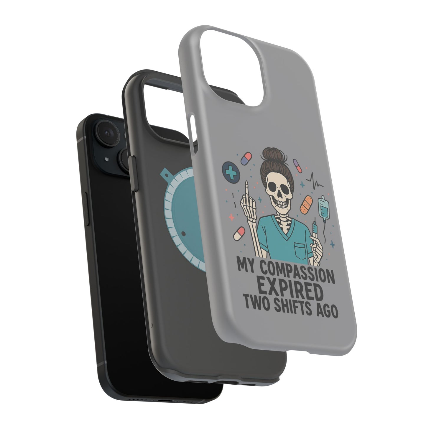 “My Compassion Expired Two Shifts Ago” – Funny Nurse Phone Case