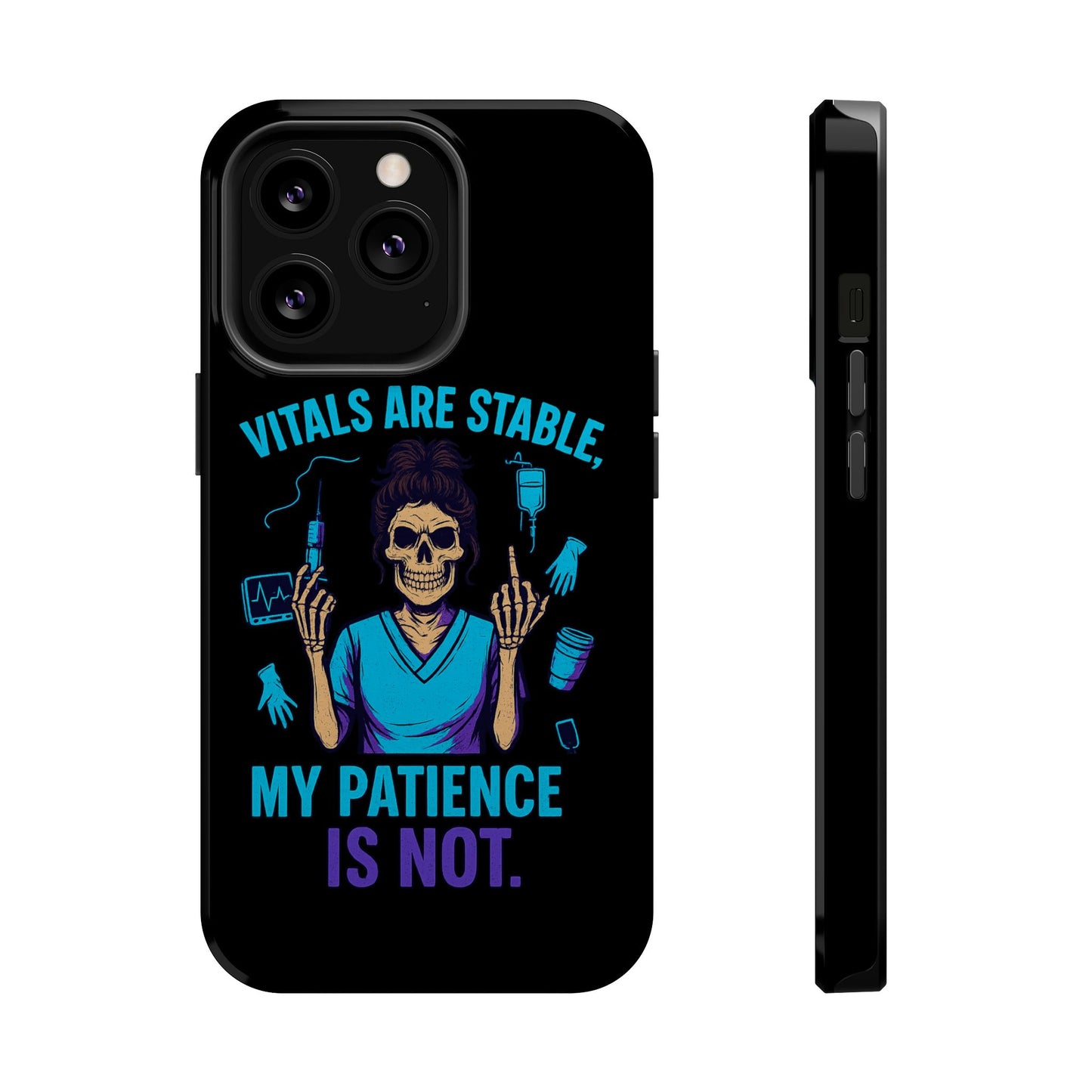 Magnetic Phone Case - Vitals Are Stable, My Patience is Not, Funny Phone Cover for Nurses, Medical Staff Gift, Healthcare Humor, [...]