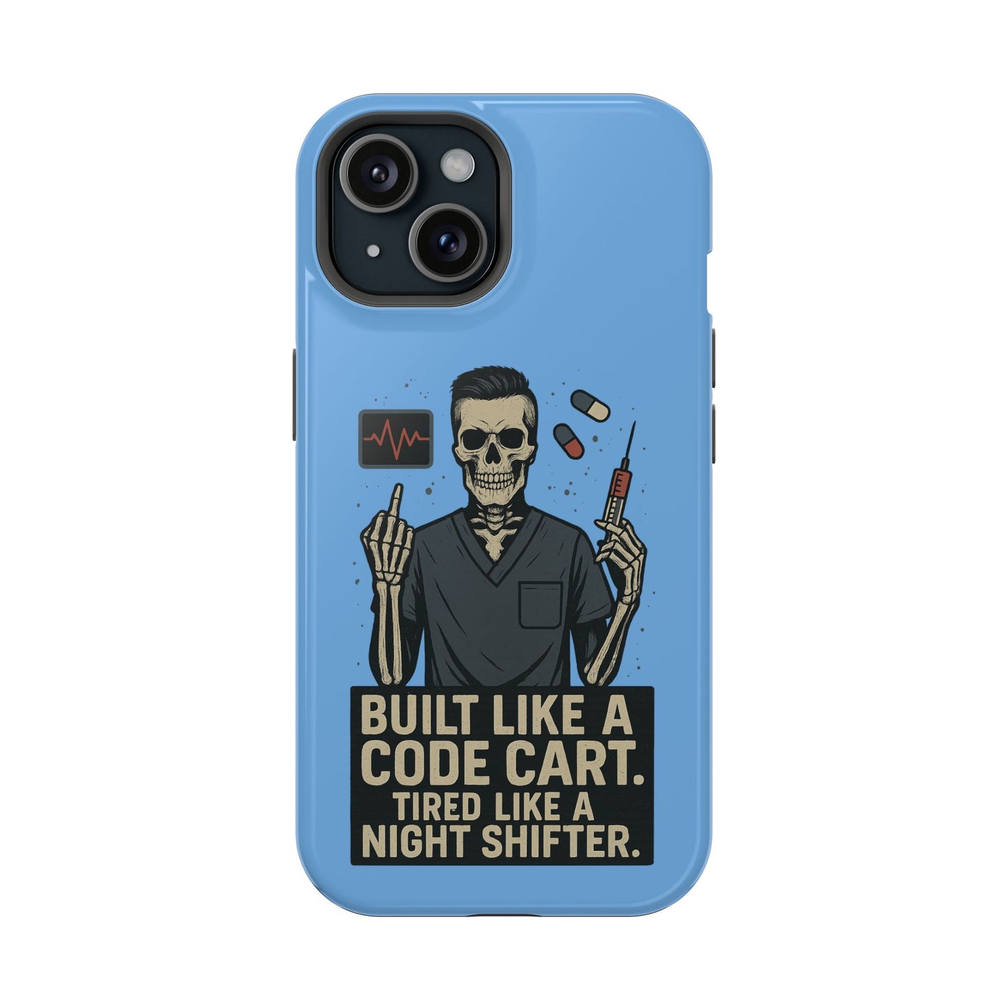 “Built Like a Code Cart. Tired Like a Night Shifter.” – Men’s Nurse Phone Case