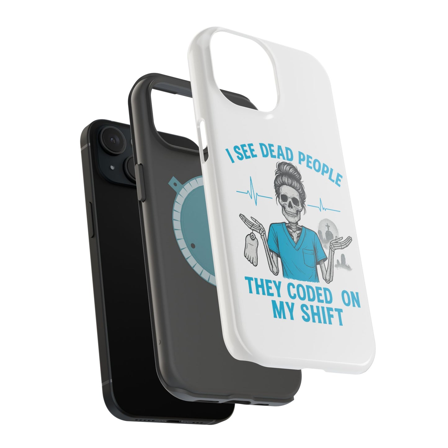 Magnetic Phone Case - I See Dead People, Fun Gift for Nurses, Quirky Healthcare Accessory, Medical Humor, Halloween Novelty, Phone [...]