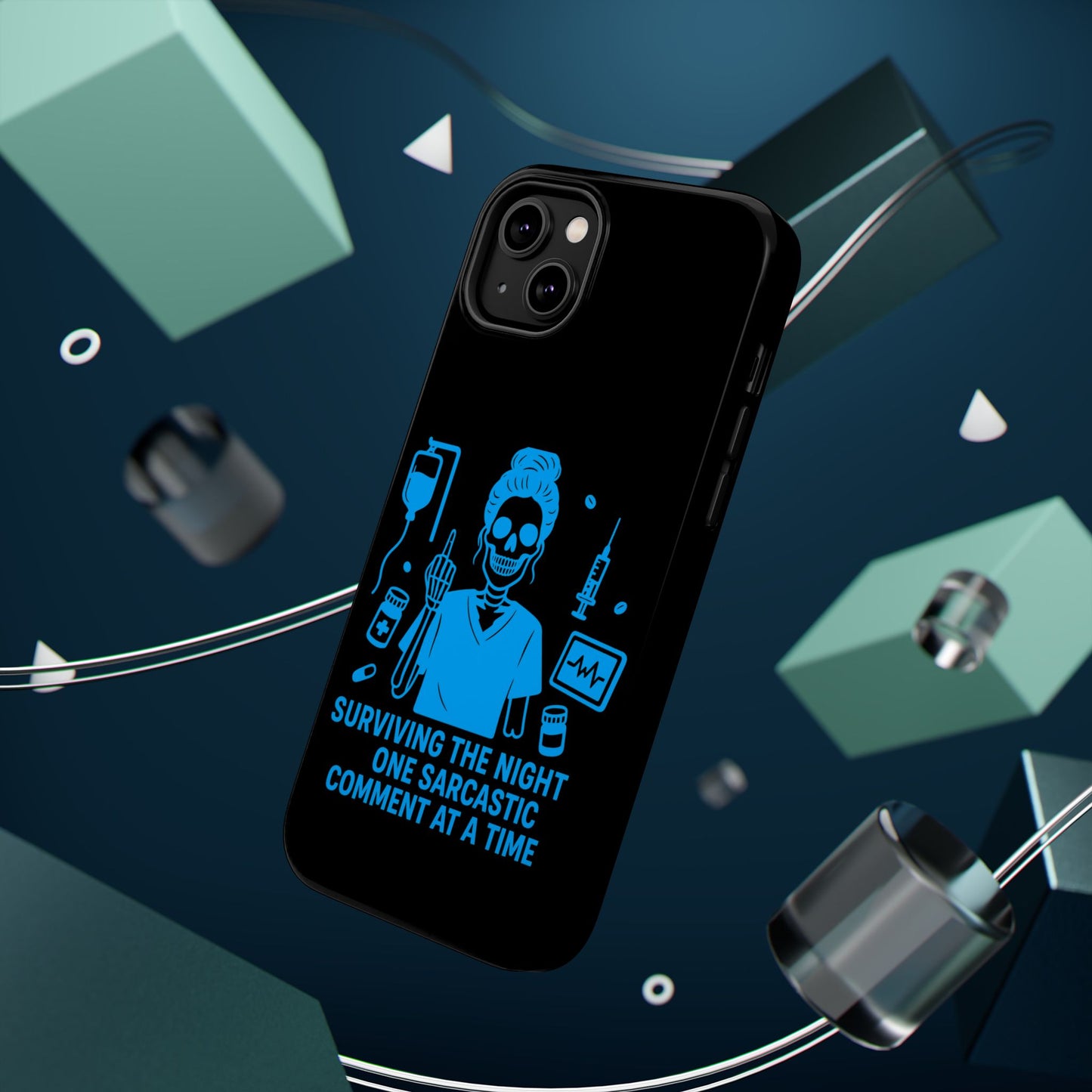 “Surviving the Night One Sarcastic Comment at a Time” – Nurse Life Phone Case