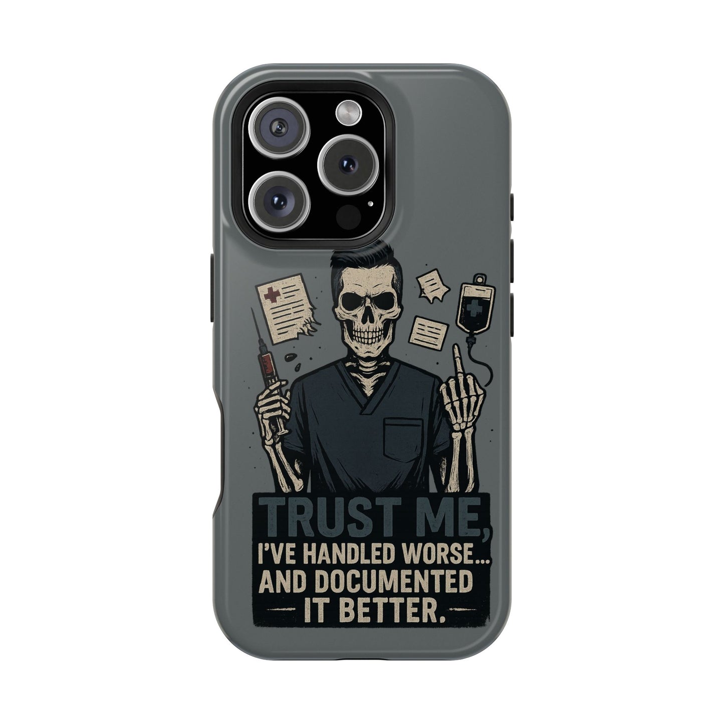 “Trust Me. I’ve Handled Worse and Documented It Better” – Nurse Chaos Phone Case